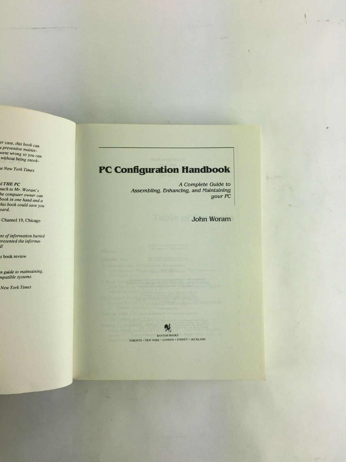 The PC Configuration HandbookGuide to AssemblingEnhancing Manintaining JohnWoram