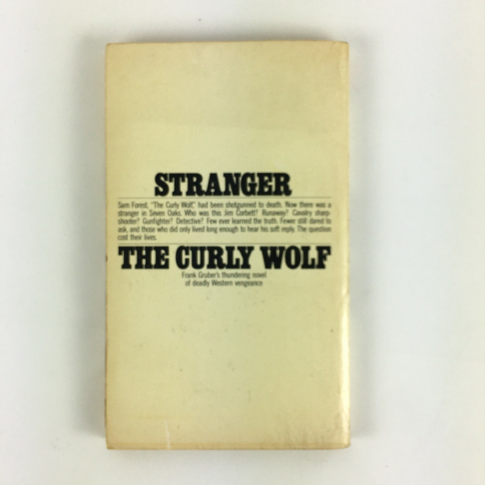 FrankGruber The CurlyWolf Corbett was aWanted Man The Sheriff Wanted him in Jail
