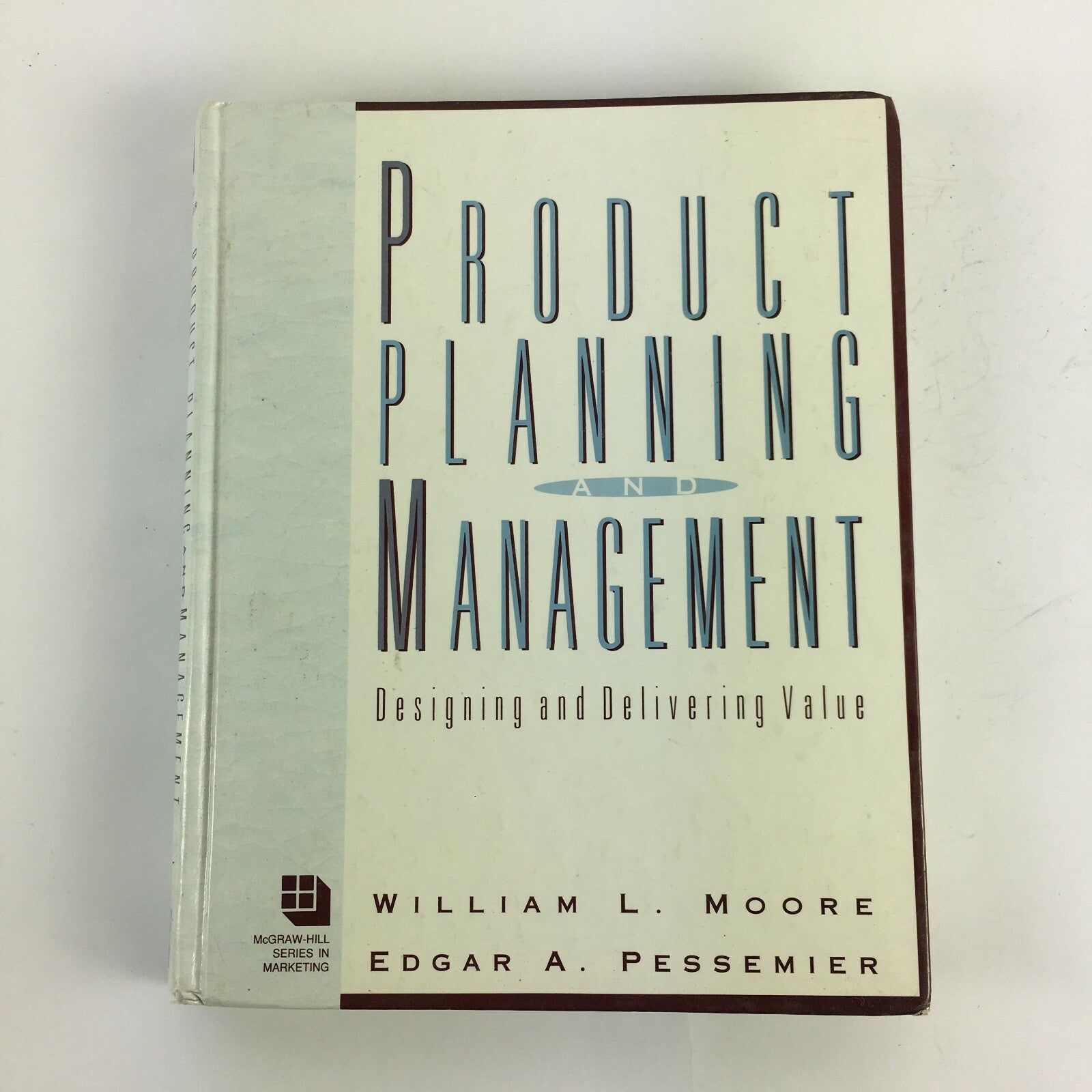 Product Planning and Management Designing and Delivering Value William L.Moore