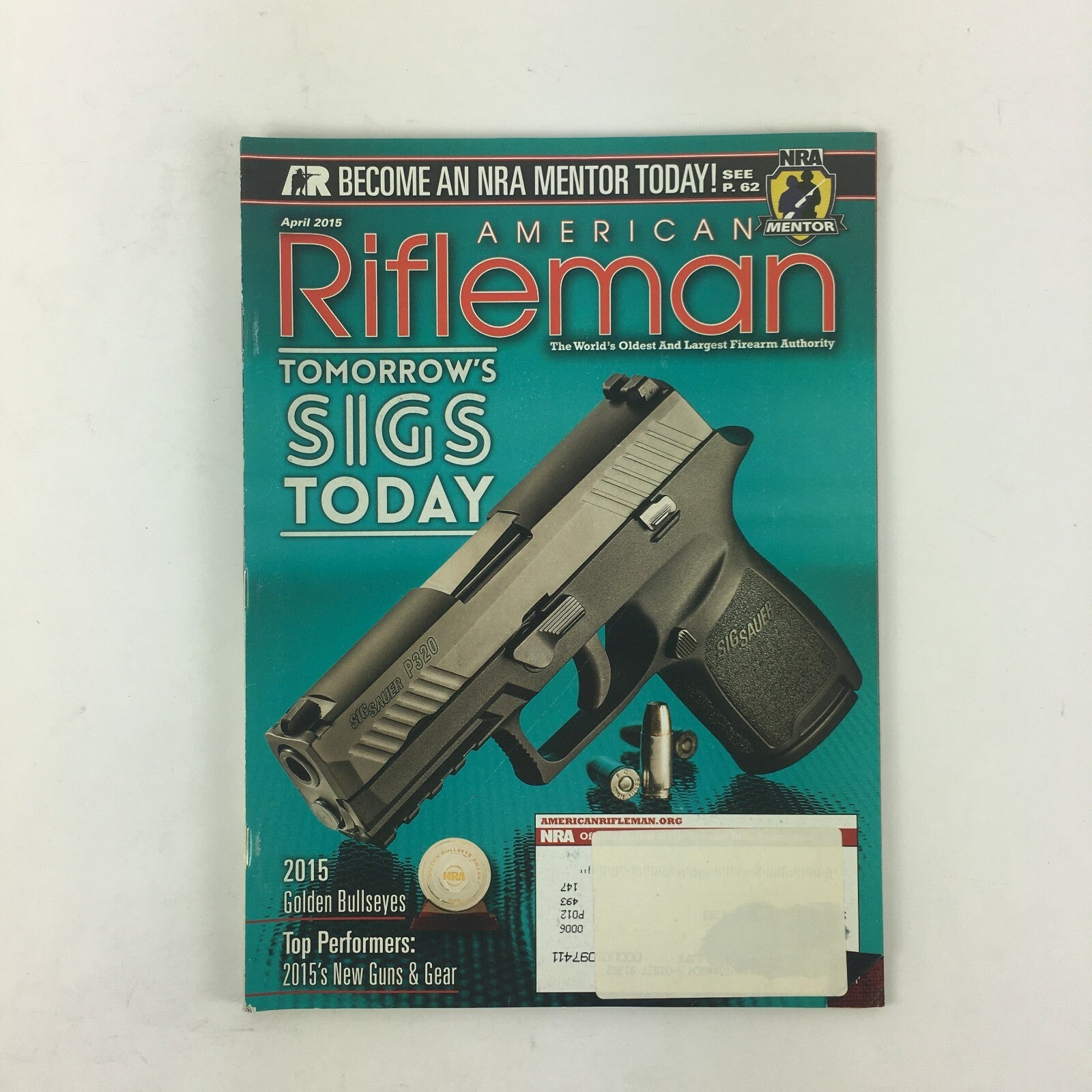 April 2015 American Rifleman Magazine Tomorrows Sigs Today Golden Bullseyes