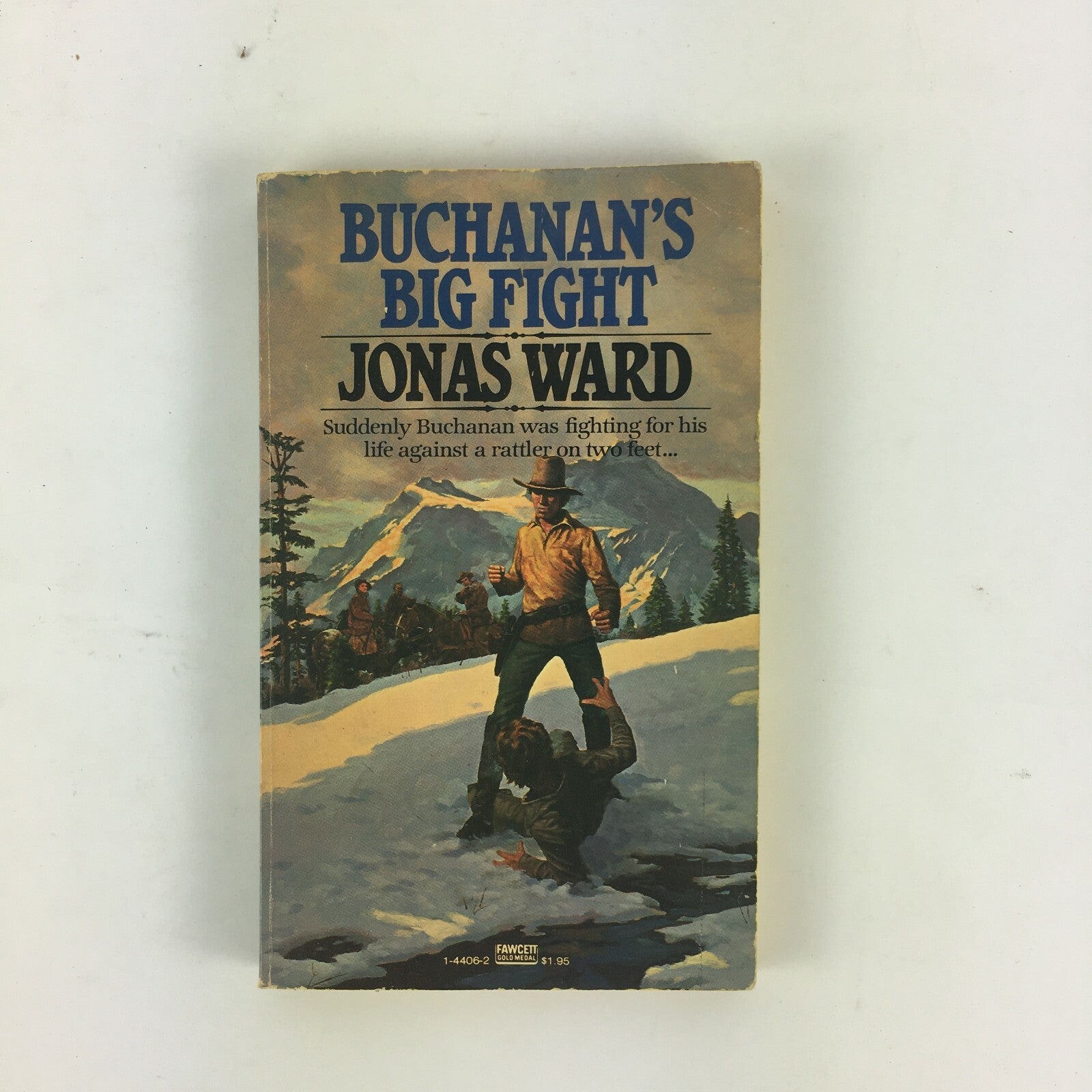 Buchanan's Big Fight Jonas Ward Suddenly Buchanan was fighting for this Life..