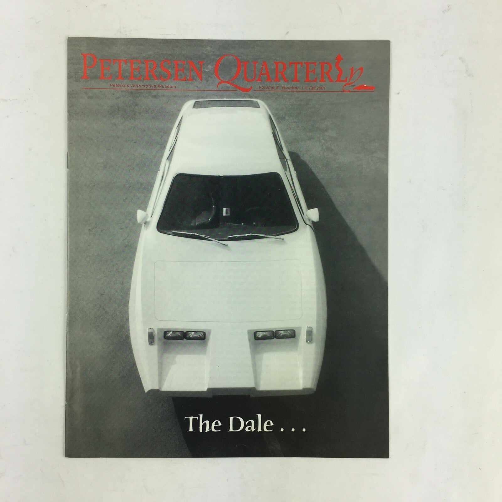 Fall 2001 Volume 6 Petersen Quarterly The Dale..Cars and Guitars of Rock n Roll
