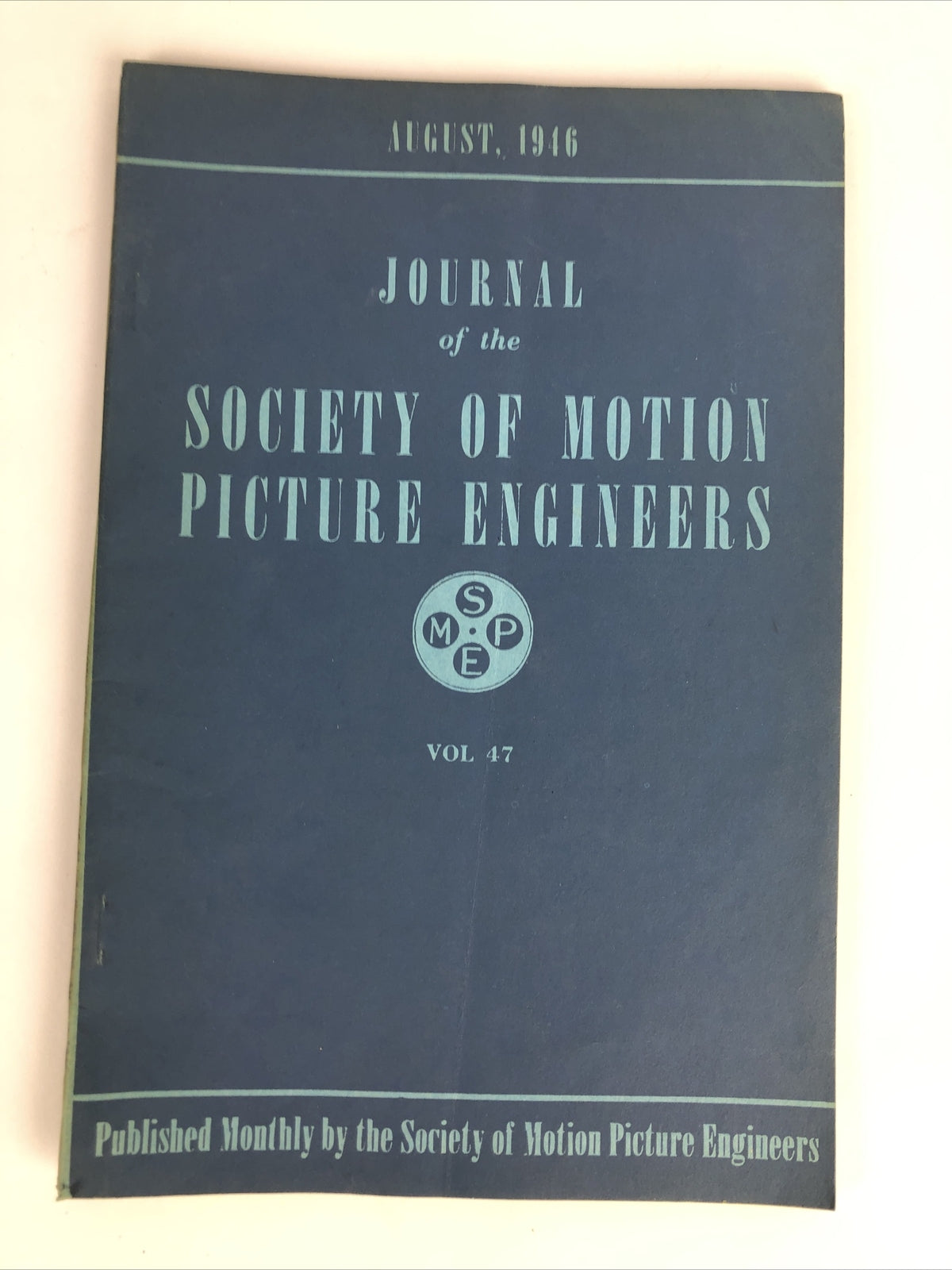 SMPE Journal Of The Society Of Motion Picture Engineers August 1946 VOL 47 No 2
