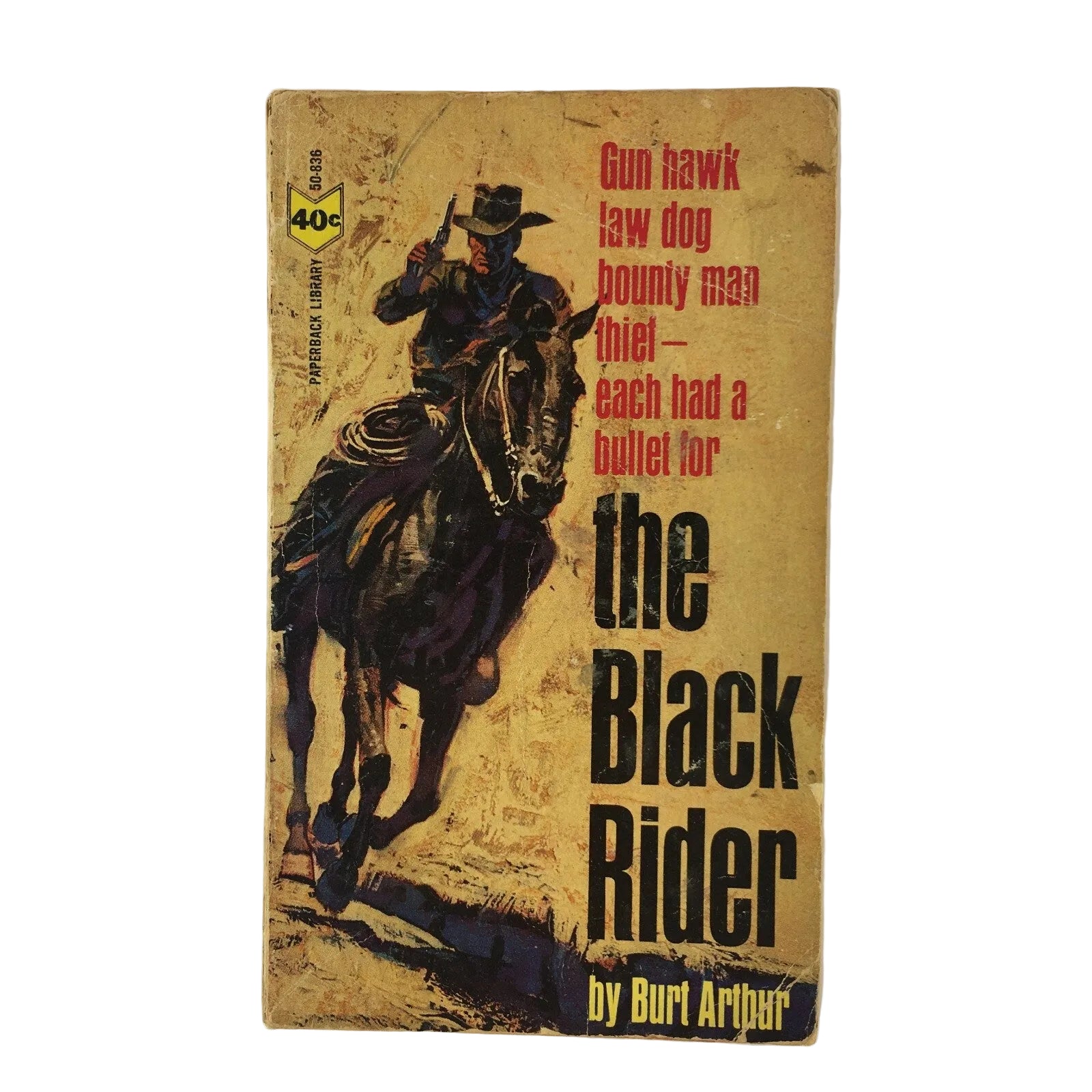Gun hawk law dog bounty man thief each had a bullet for The Black Rider by Burt