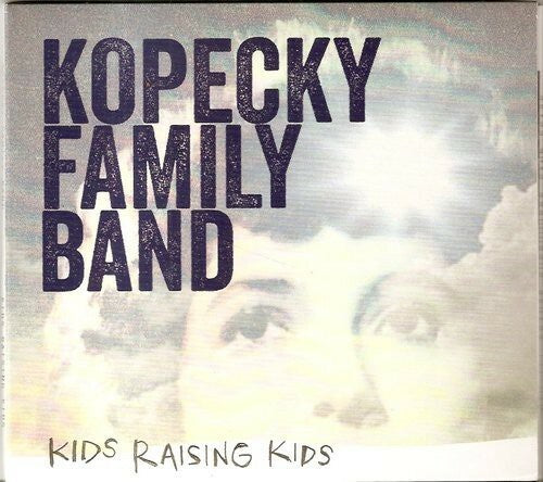 Kids Raising Kids by Kopecky Family Band (Digital Audio CD, 2012) - JK