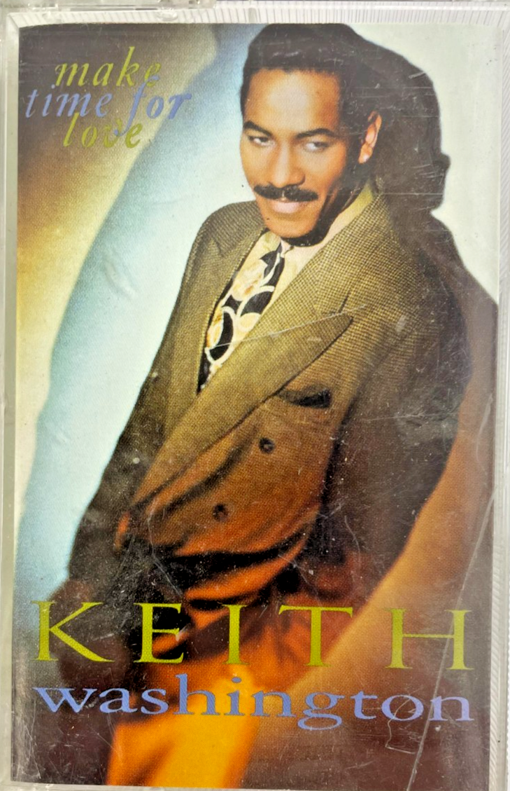 Keith Washington Make time for time All Night Kissing You Closer When #Cassette