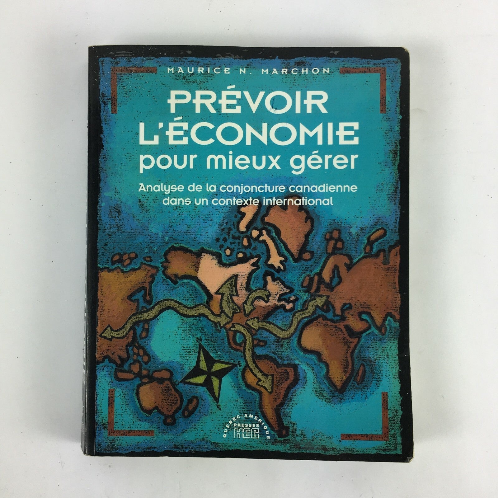 Maurice N.Marchon Prevoir L'economie pour mieux gerer Analyse de la conjoncture.
