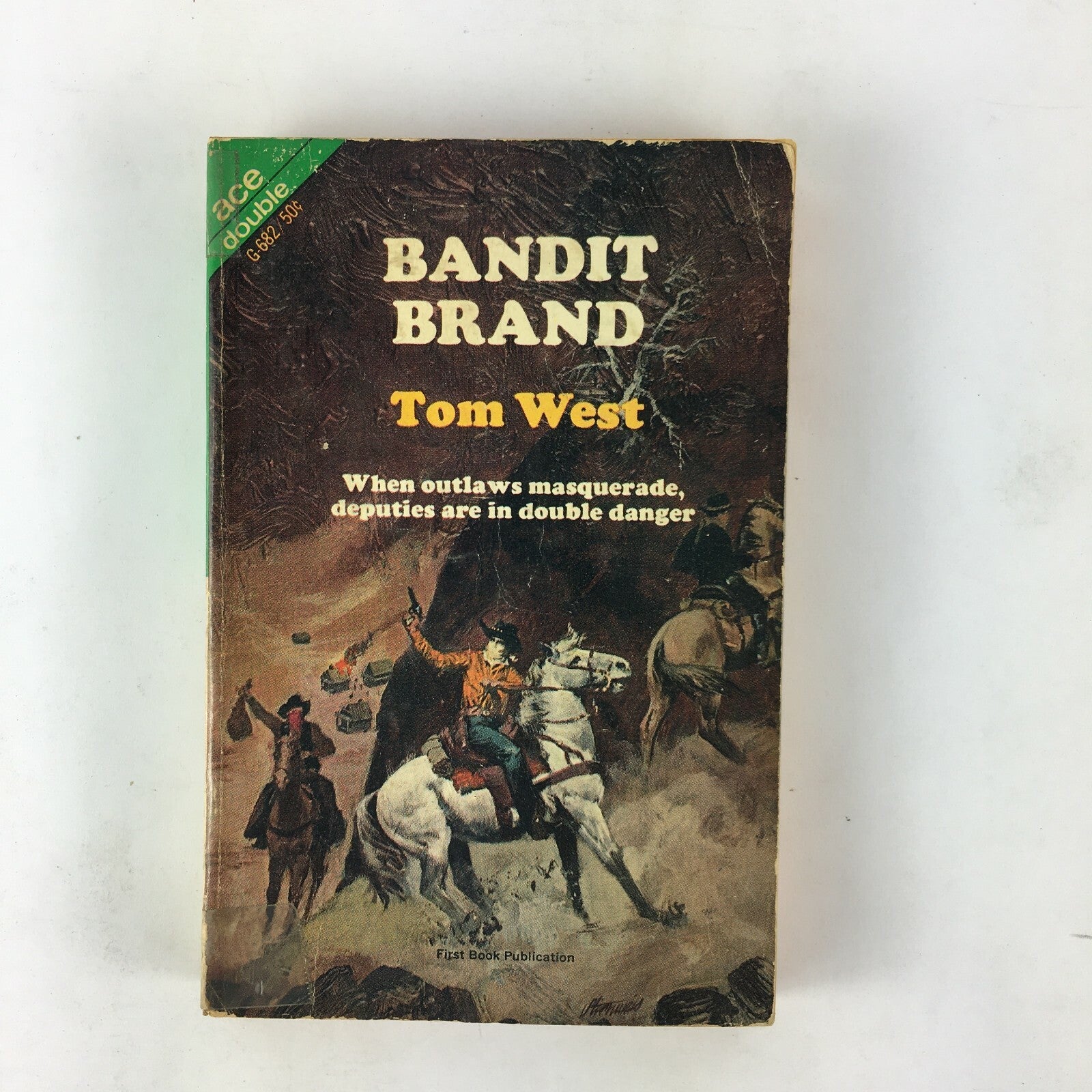Bandit Brand Tom West When outlaws masquerade deputies are in double danger