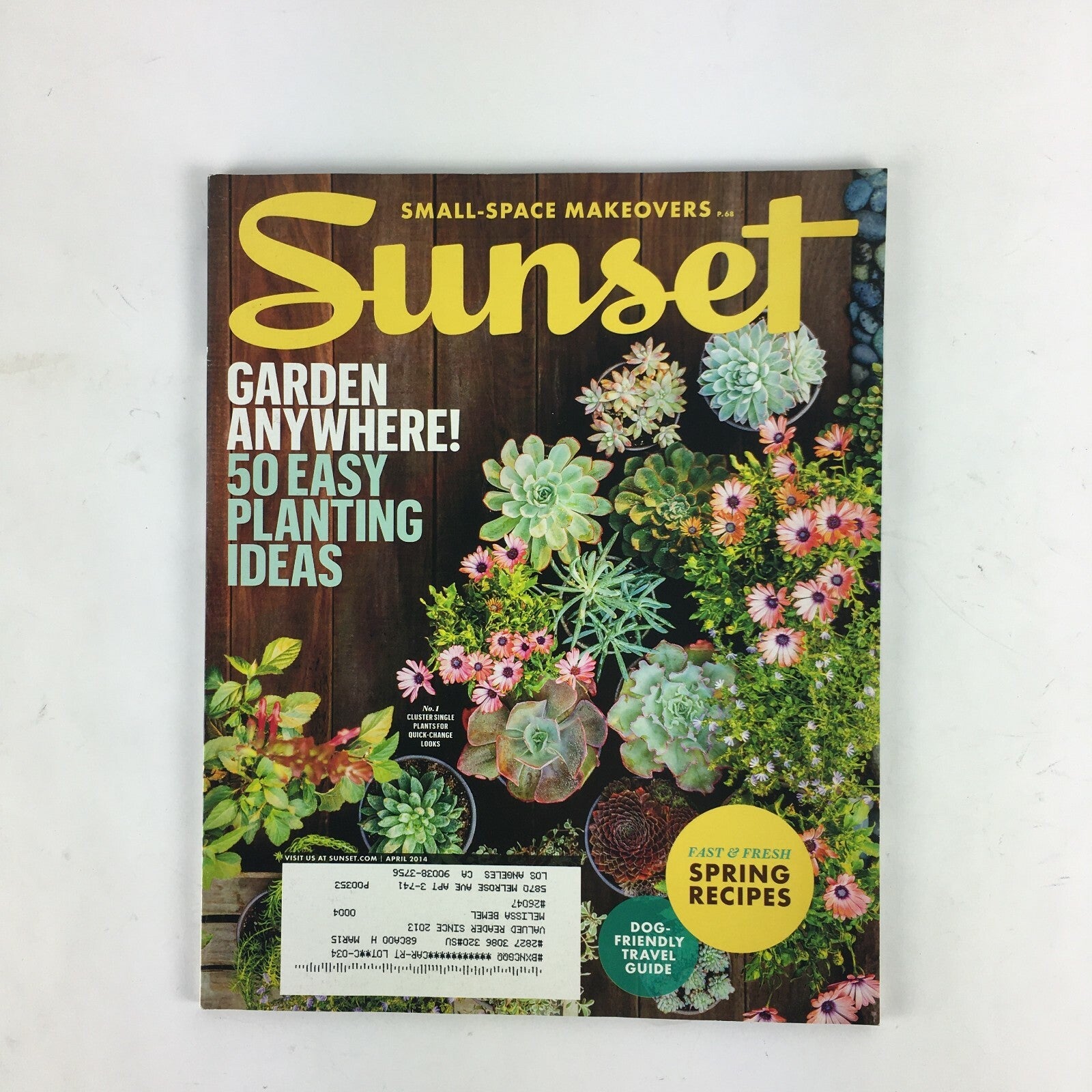 April 2014 Sunset Magazine Garden Anywhere! 50 Easy Planting Ideas