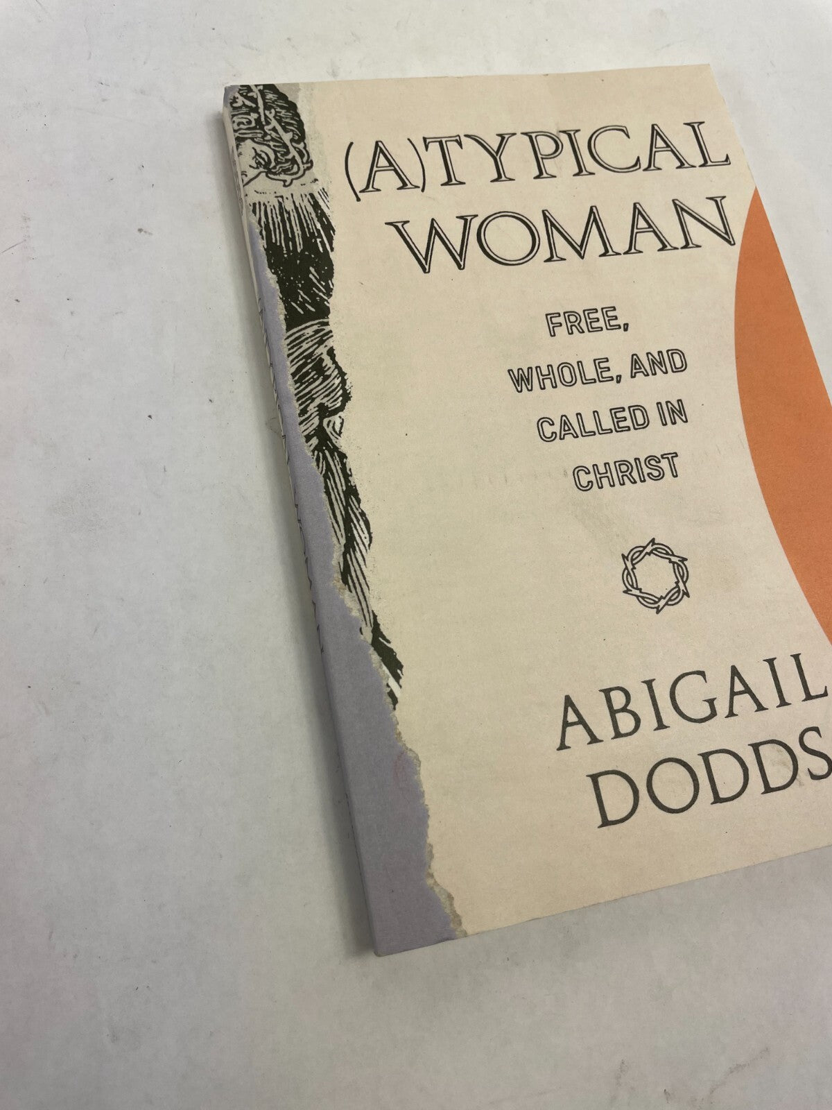 (A)Typical Woman Free Whole And Called In Christ Abigail Dodds