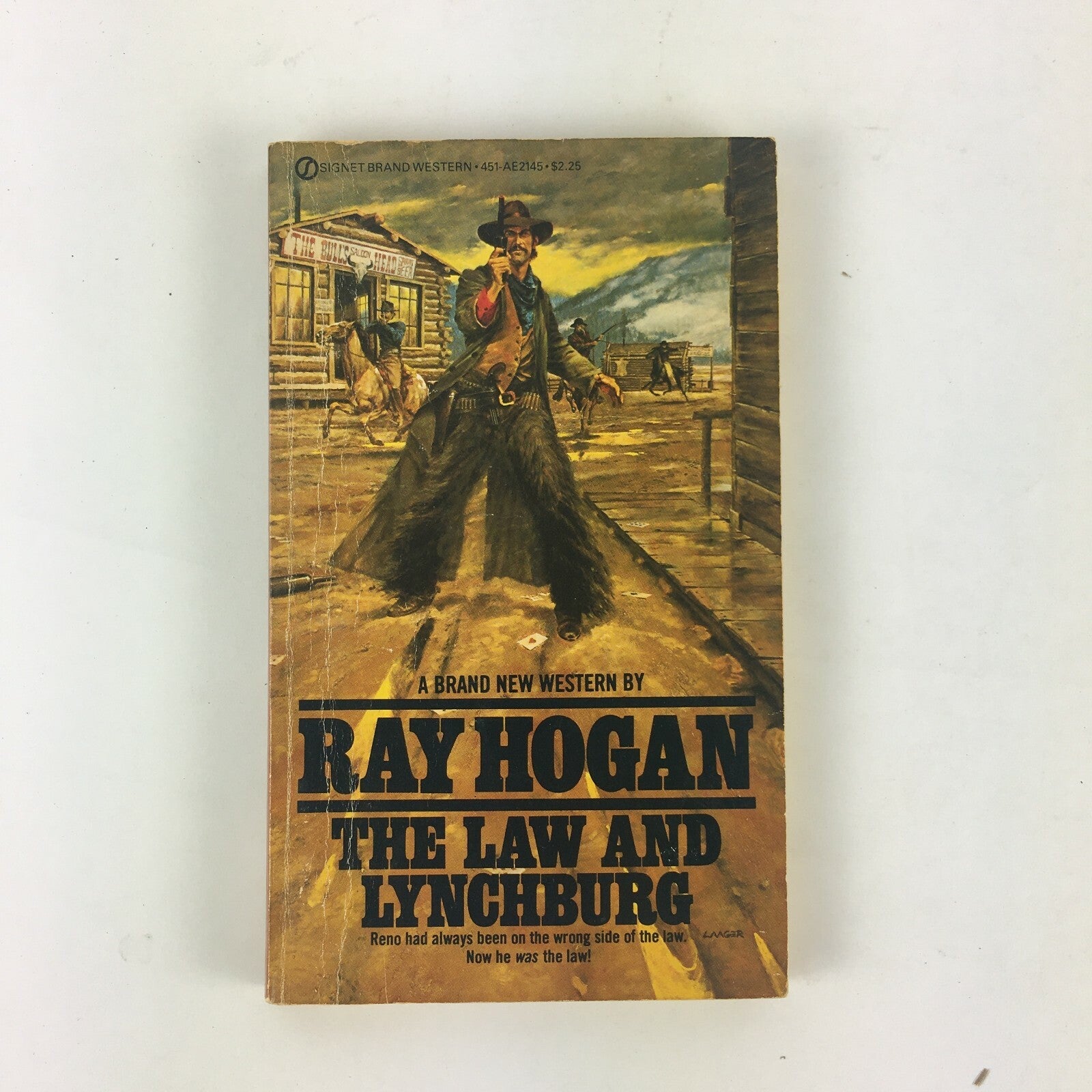 Ray Hogan The Law and Lynchburg Reno had always been onthe wrong side of the Law