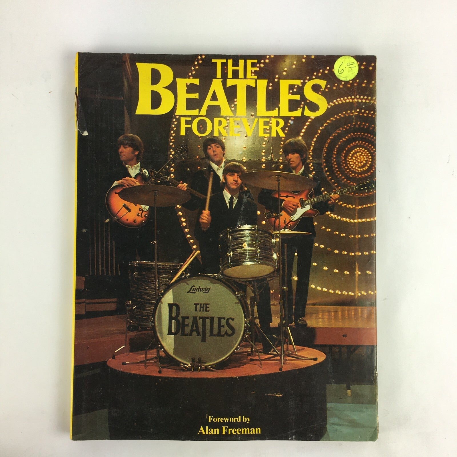 The Beatles Forever Foreword by Alan Freeman Tony Palmer All You Need is Love