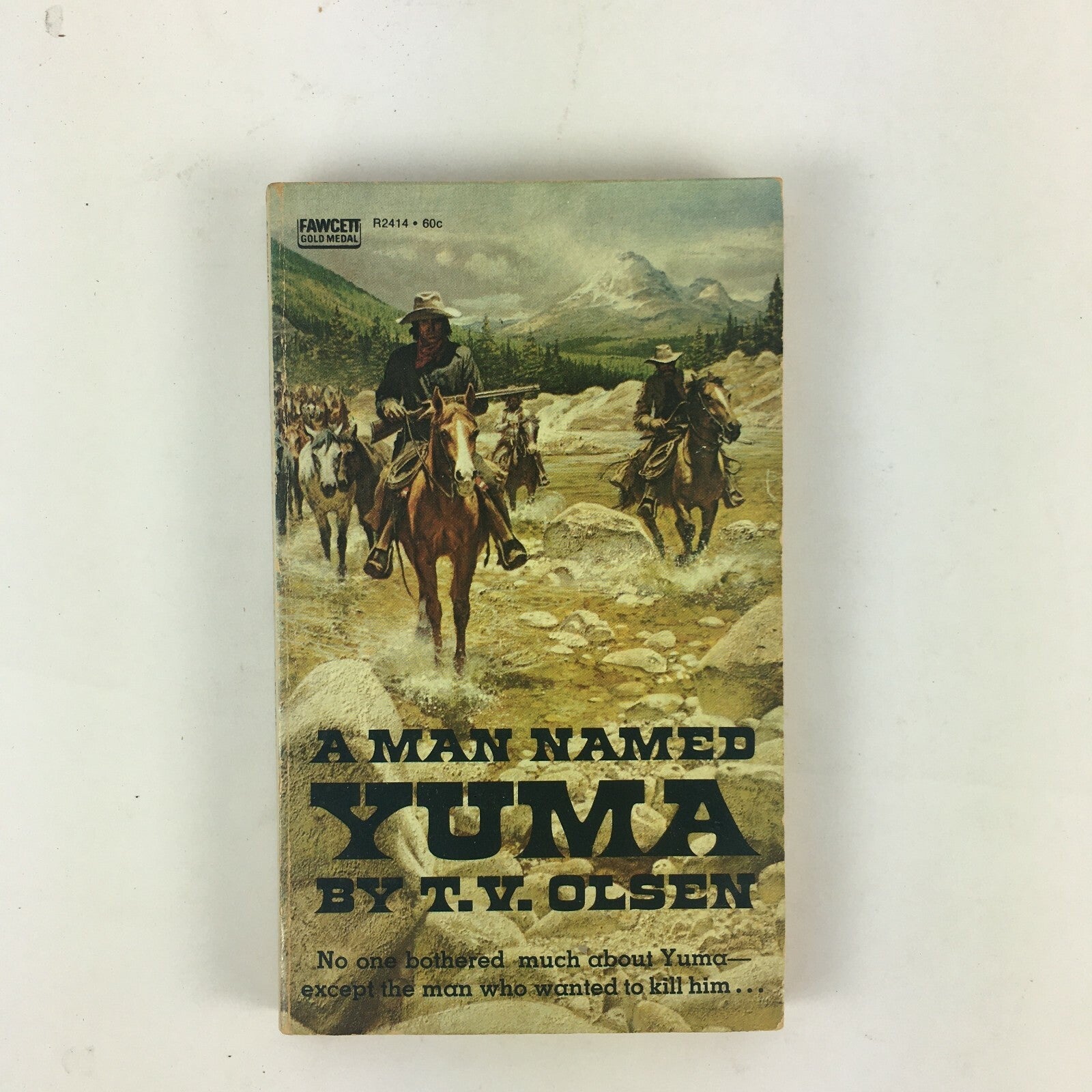 A Man Named Yuma By T.v. Olsen No one bothered much about Yuma