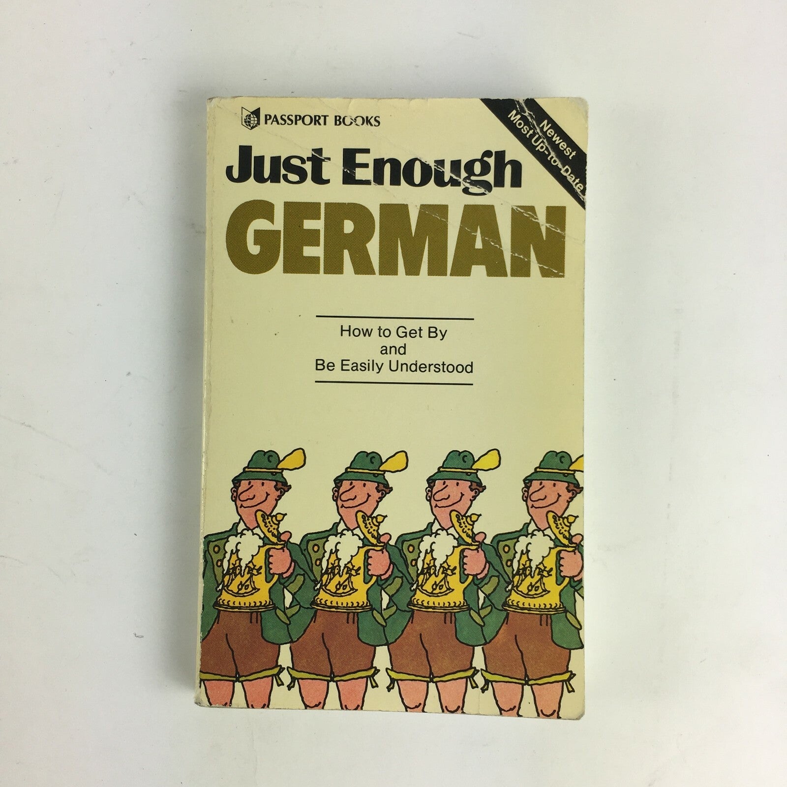 Just Enough German How to Get By and Be Easily Understood