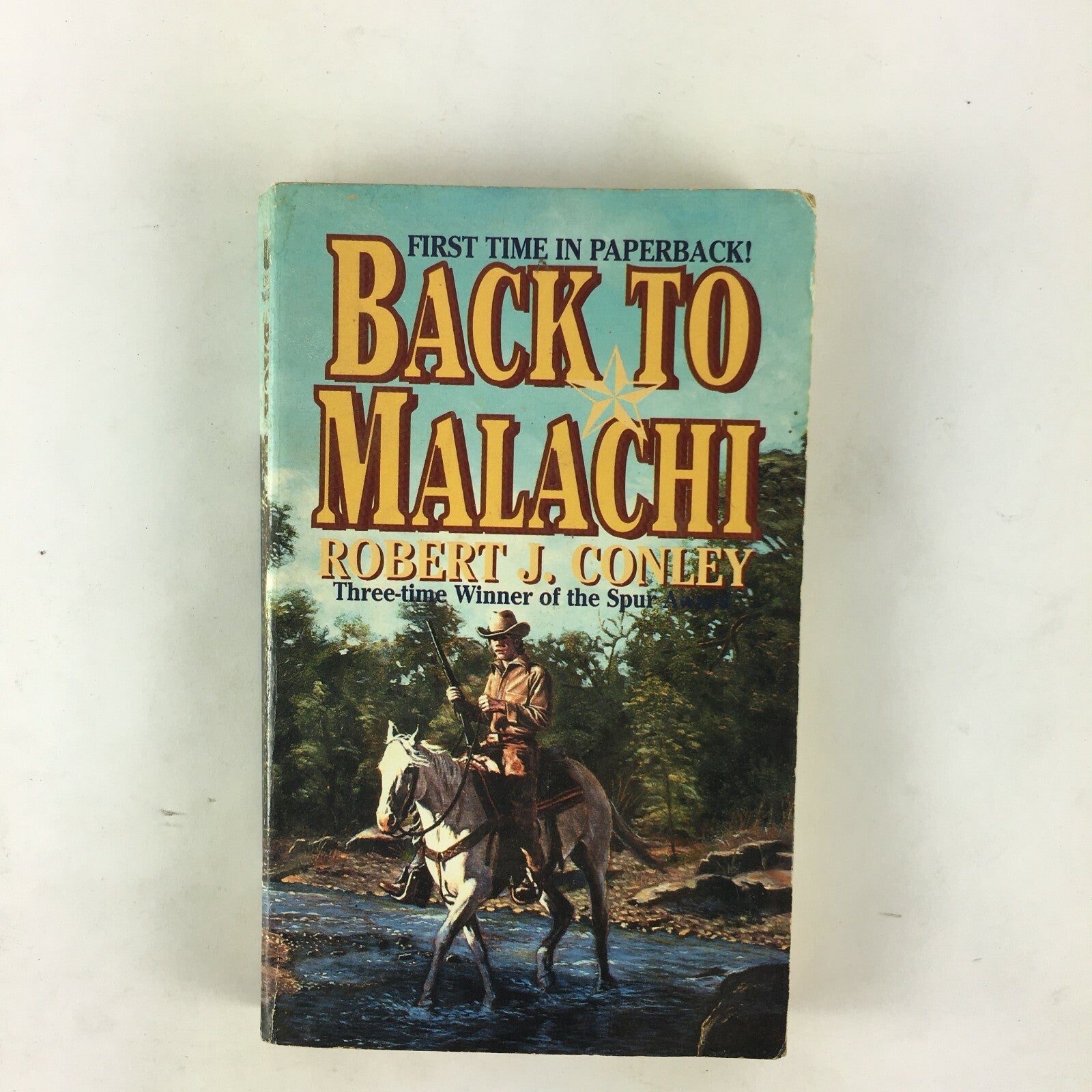 Back To Malachi Robert J.Conley Three time Winner of the Spur Award