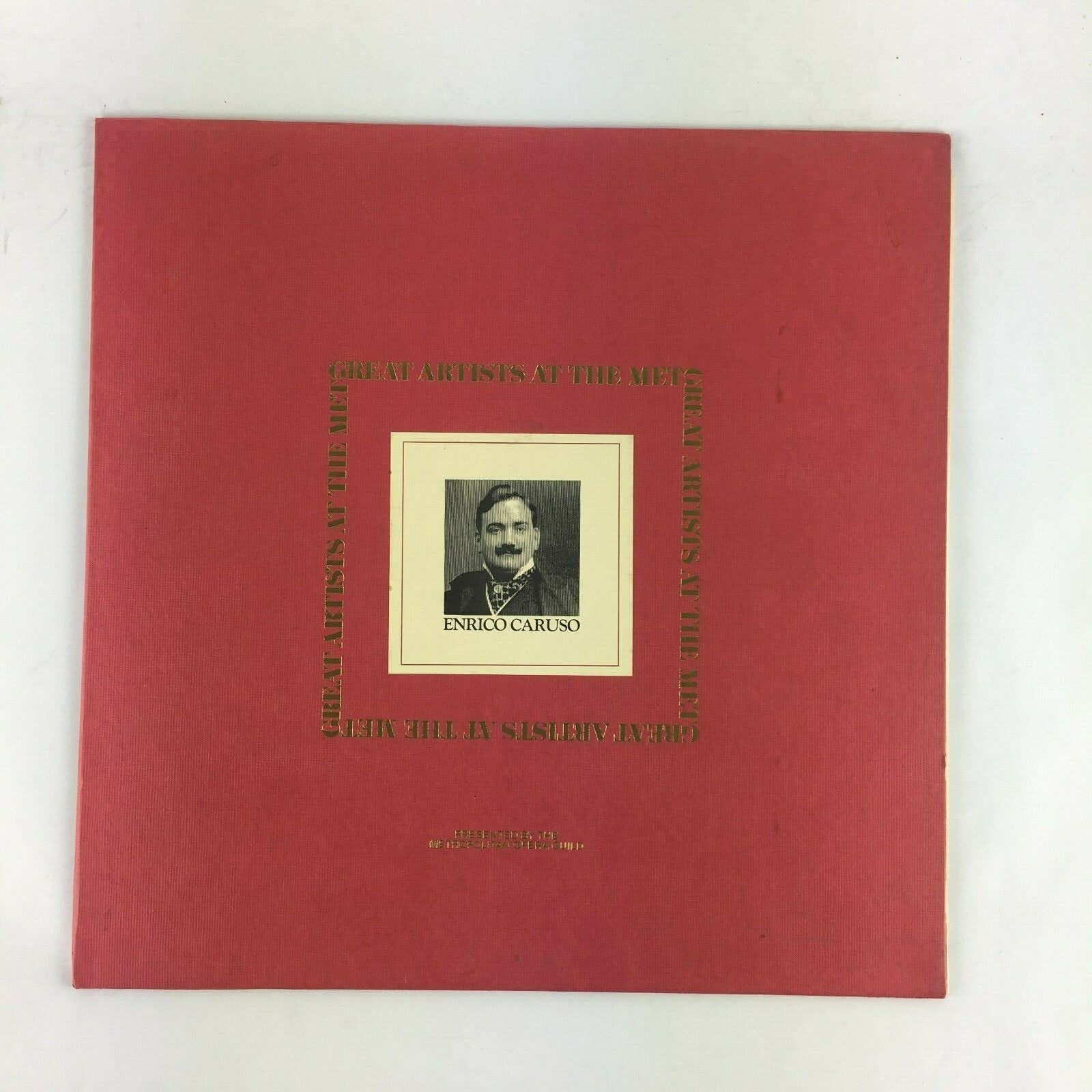 ENRICO CARUSO: GREAT ARTISTS AT THE MET