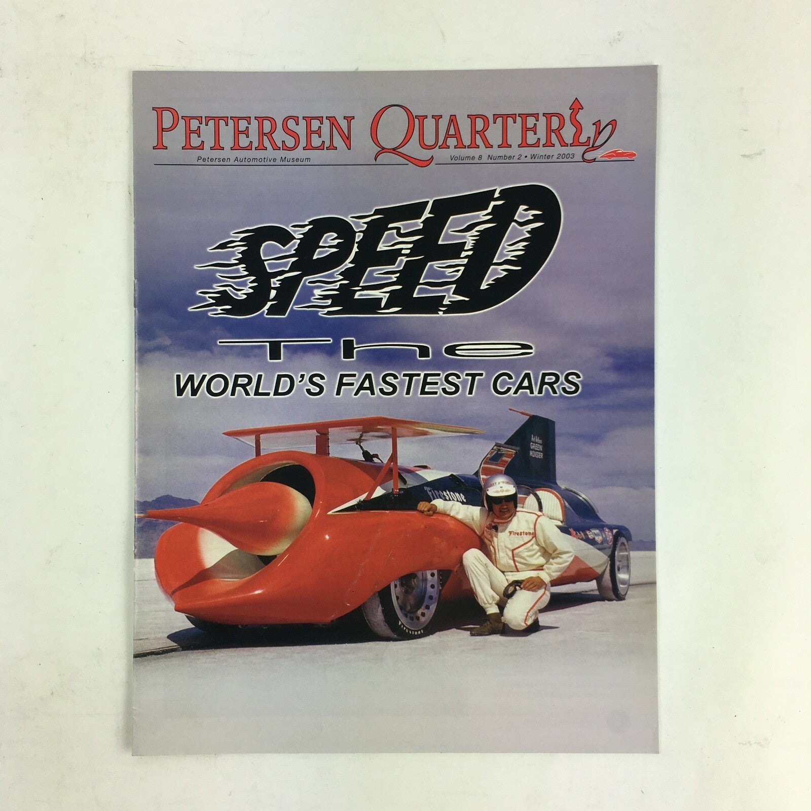 Winter 2003 Volume 8 Petersen Automotive Museum Speed The World's Fastest Cars