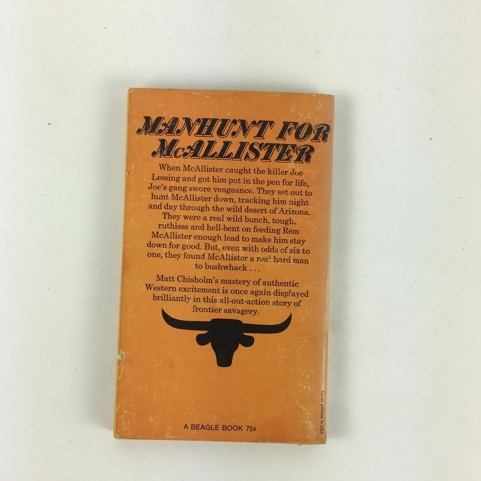 Matt Chisholm Trail of McAllister Six Vicious gunmen stalked him through aSavage