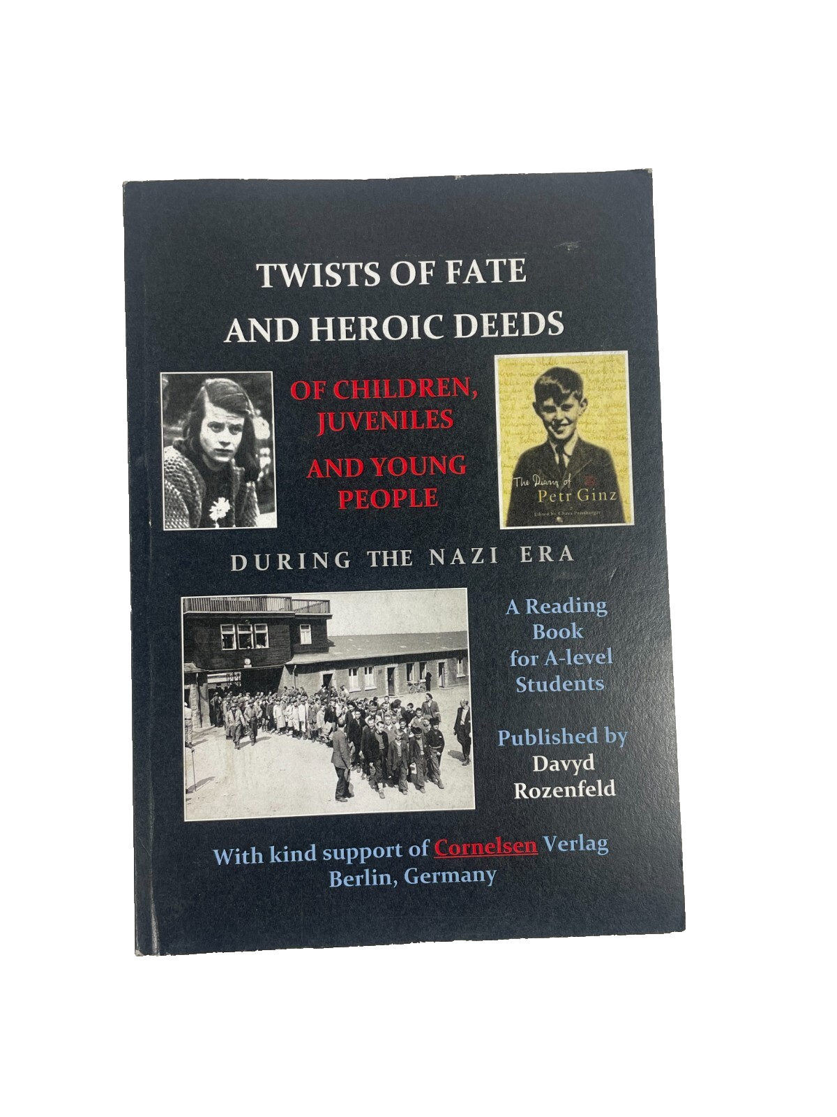 Twists of Fate and Heroic Deeds of Children Juveniles and Young People Nazi Era
