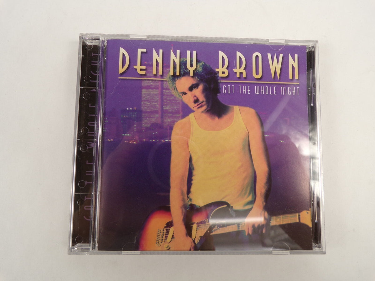 Denny Brown Got The Whole Night Take Me Bach CD#49