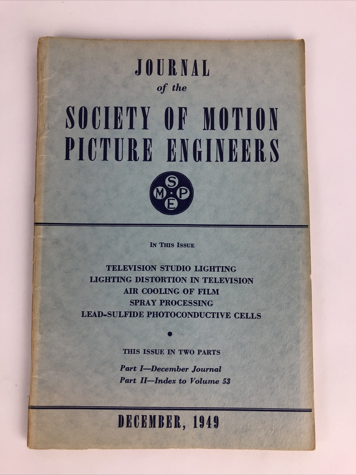 SMPE Journal Of The Society Of Motion Picture Engineers December 1949 VOL 53 No6