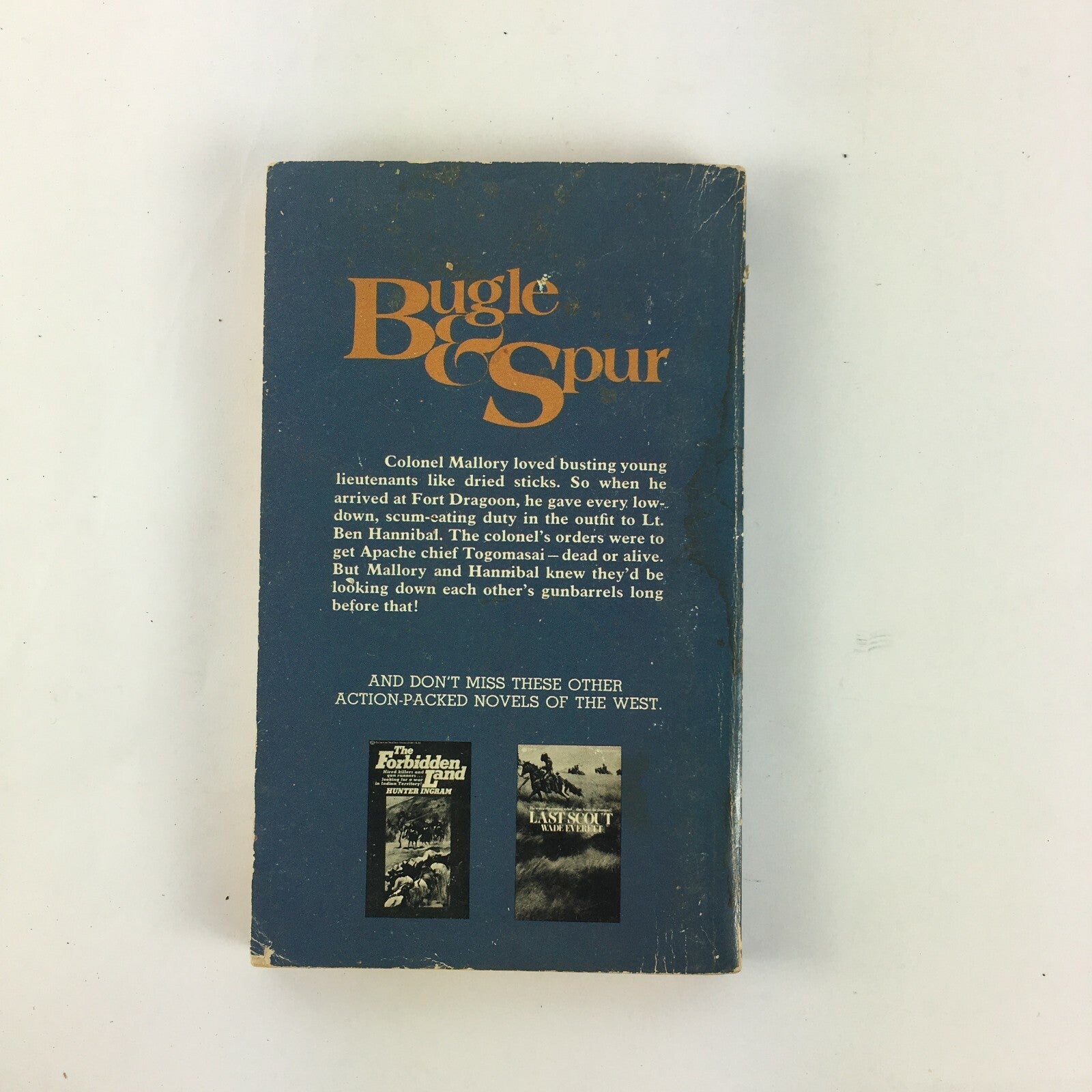 Bugle & Spur Brian Garfield The best damned soldier Fort Dragoon ever had...
