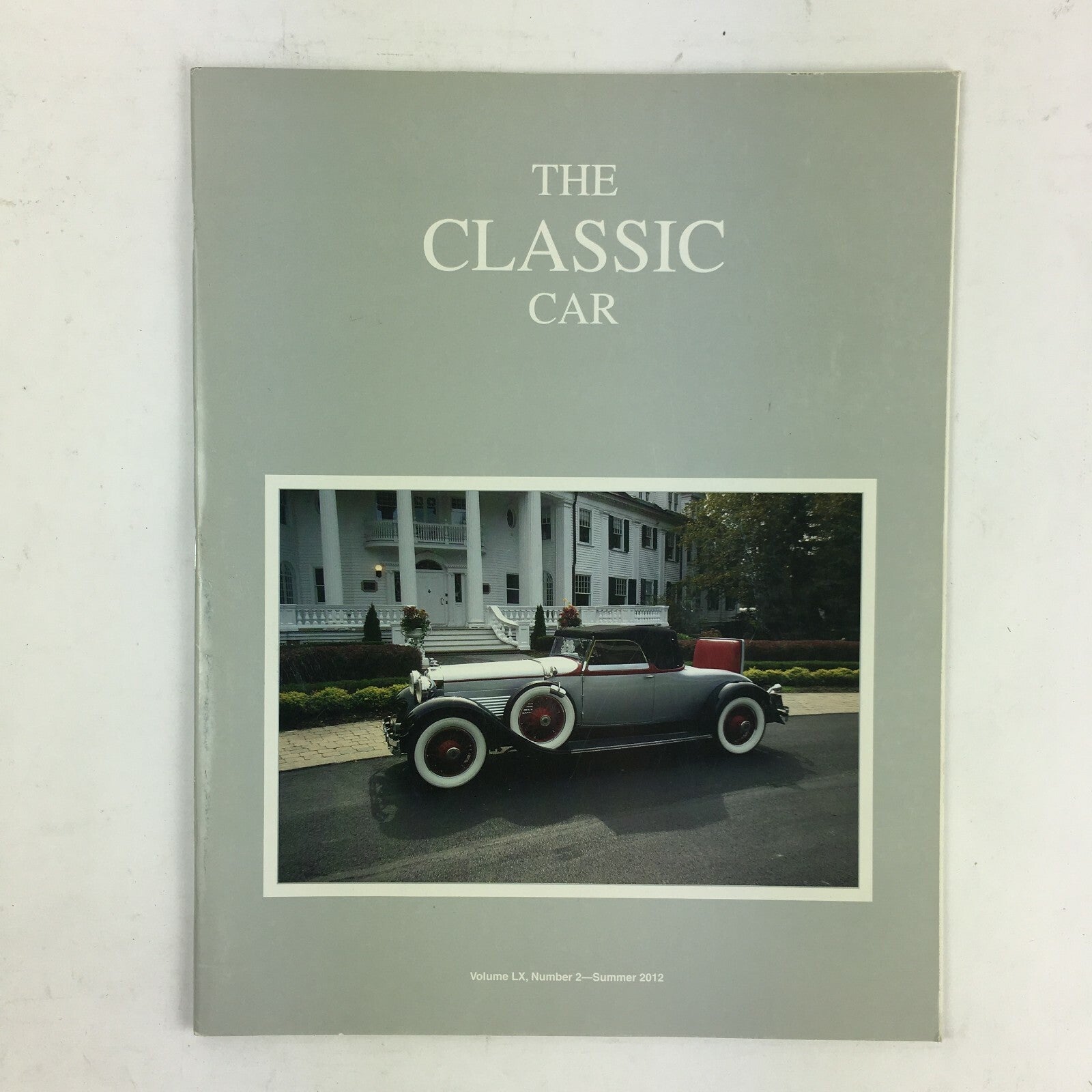 Summer 2012 Volume LX The Classic Car 1930 Cadillac 452 Roadster Hispano-Suiza