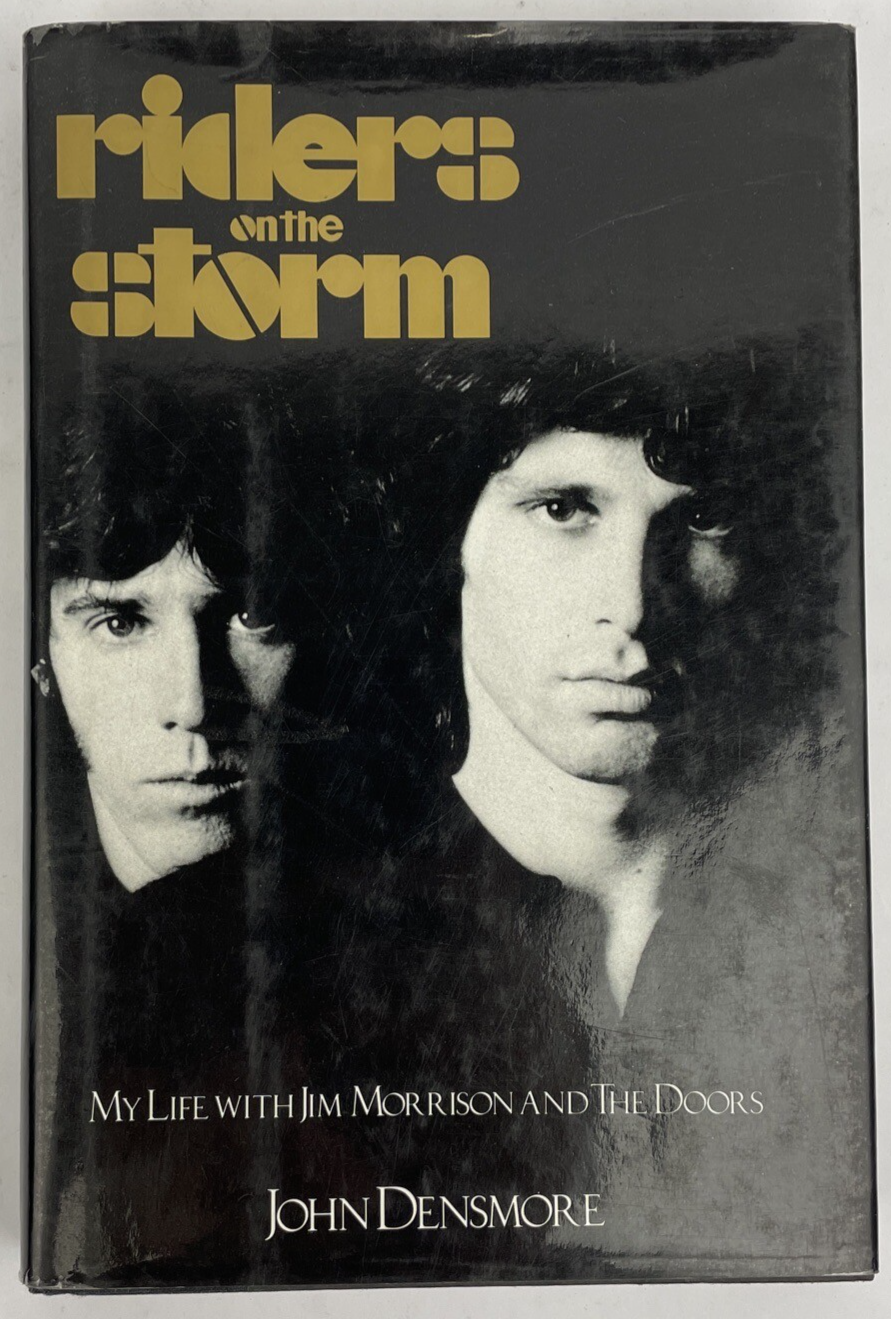 Riders on the Storm: My Life With Jim Morrison and the Doors By John Densmore