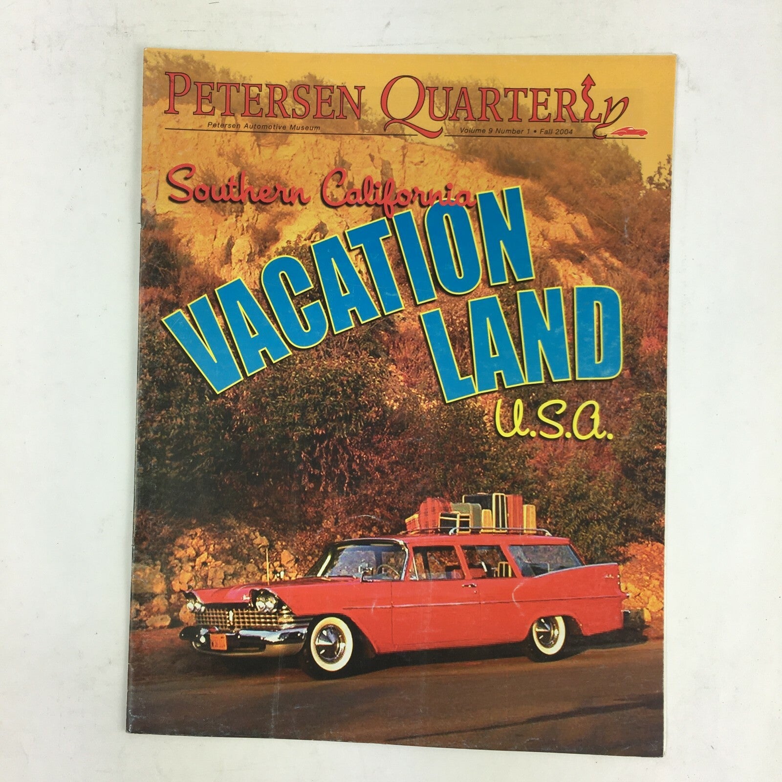Fall 2004 Volume 9 Petersen Southern California Vacation Land USA