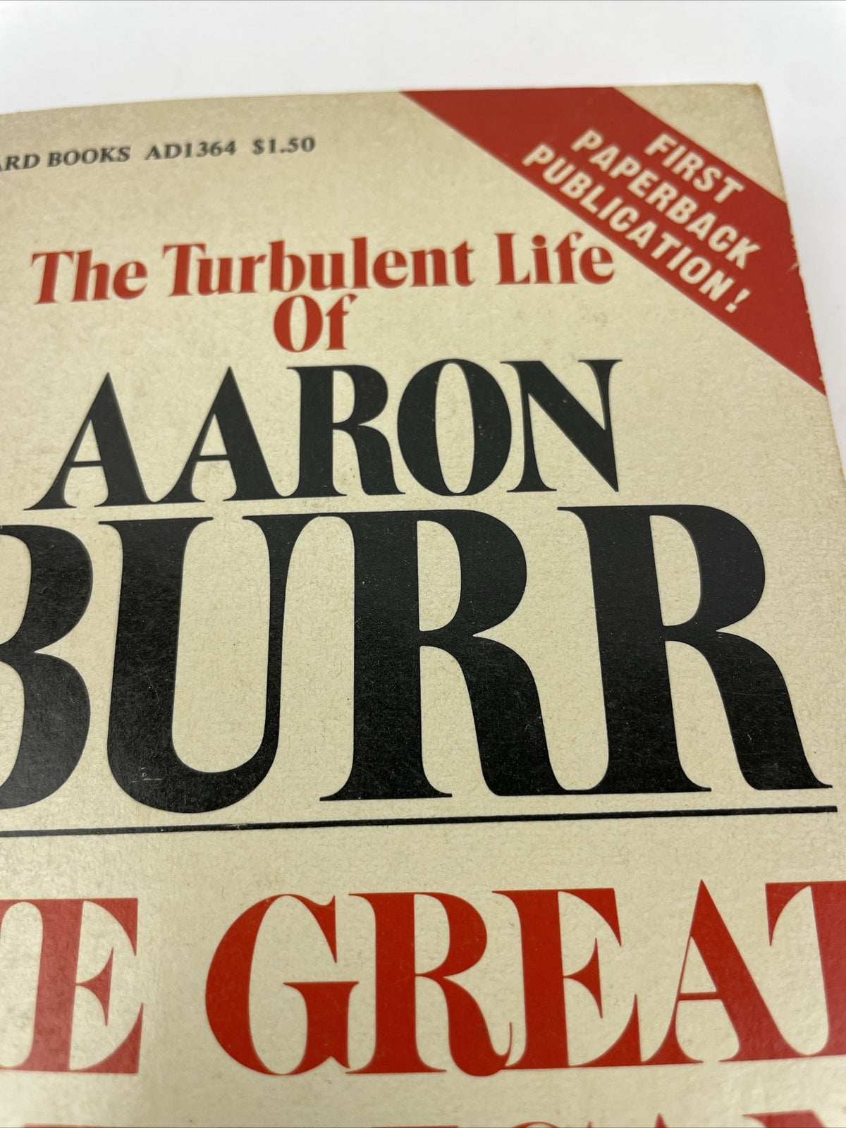 AARON BURR THE GREAT AMERICAN RASCAL Vail 1ST AWARD PRINTING Historical