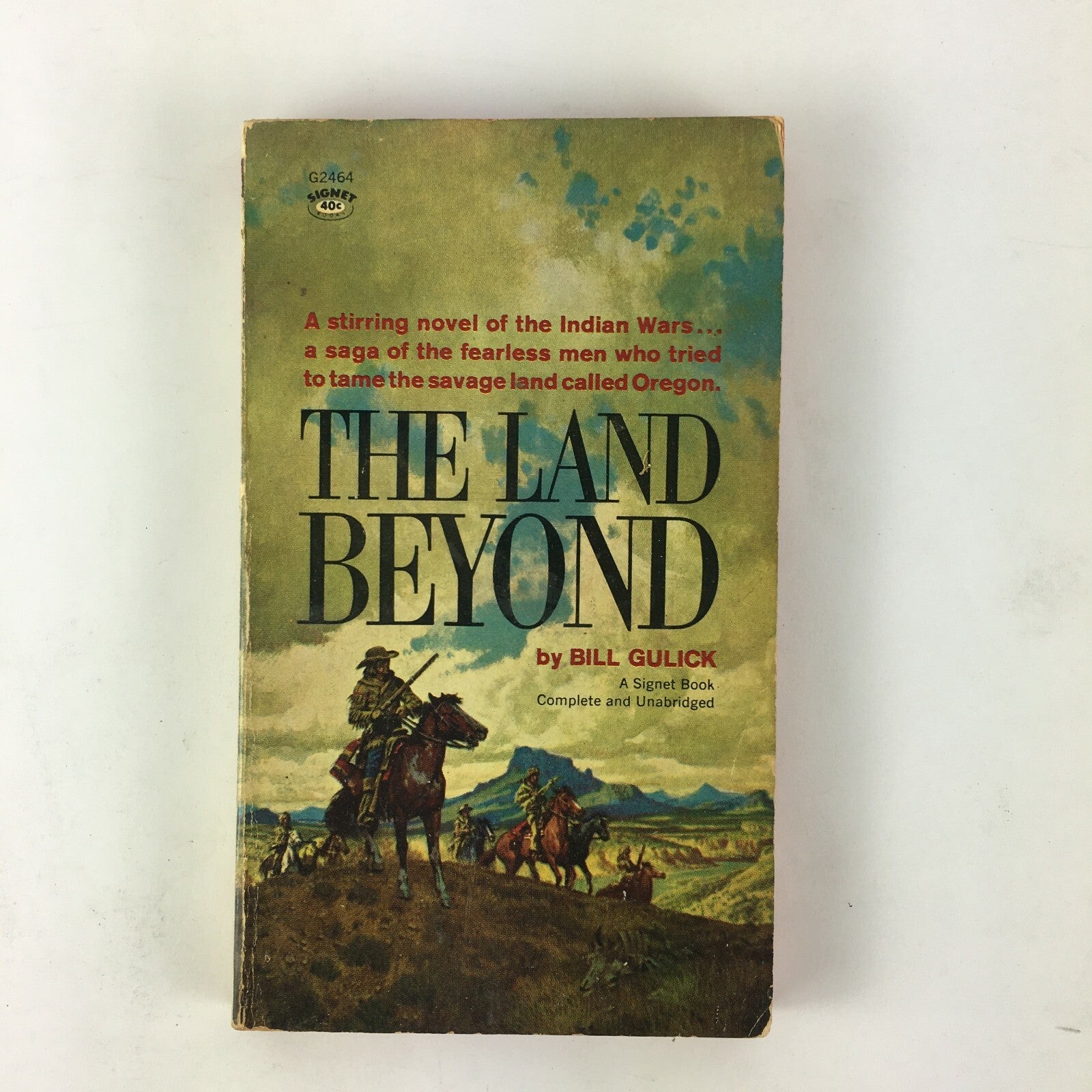 The Land Beyond by Bill Gulick A Signet Book Complete and Unabridged