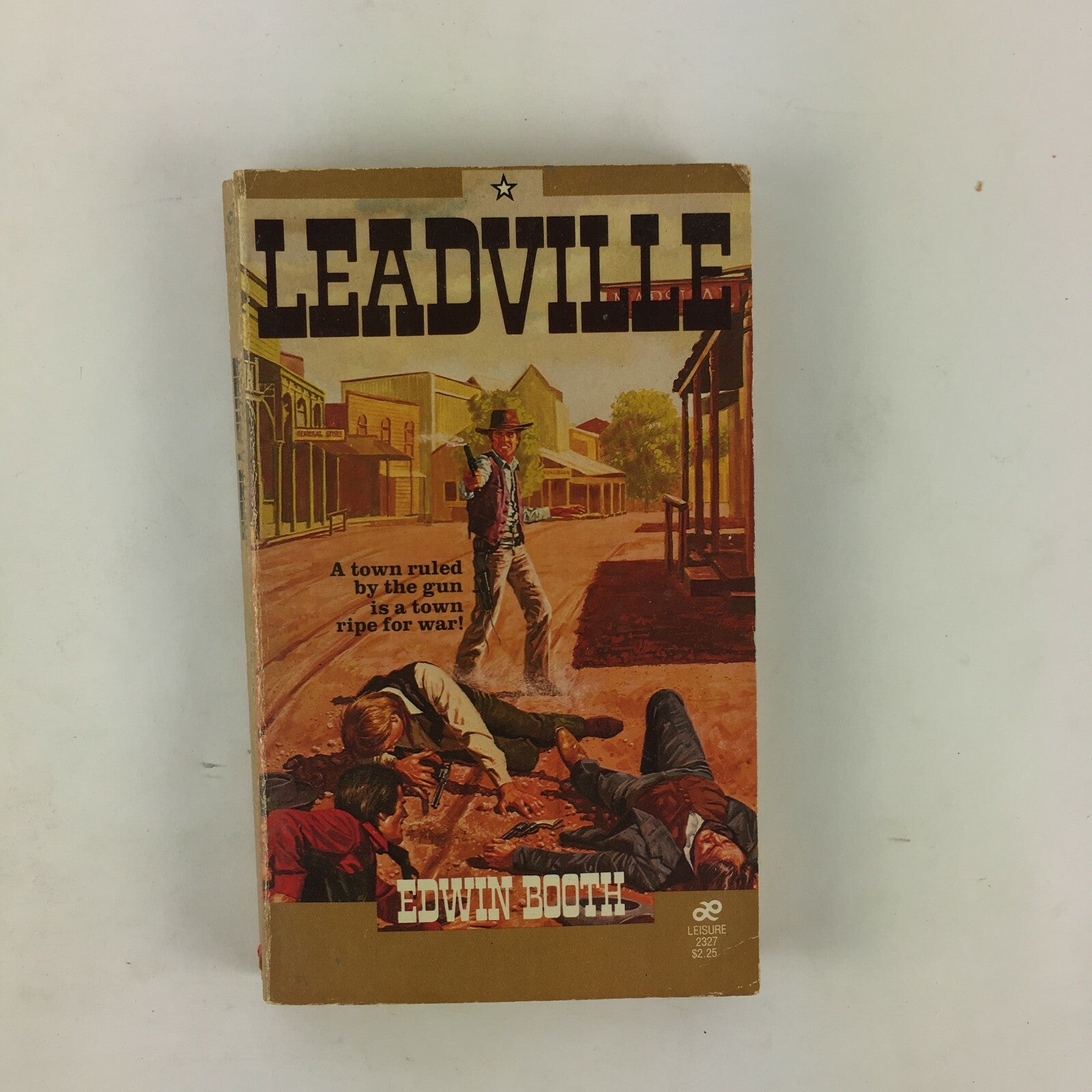 Leanville A town ruled by the gun is a town ripe for war! Edwin Booth