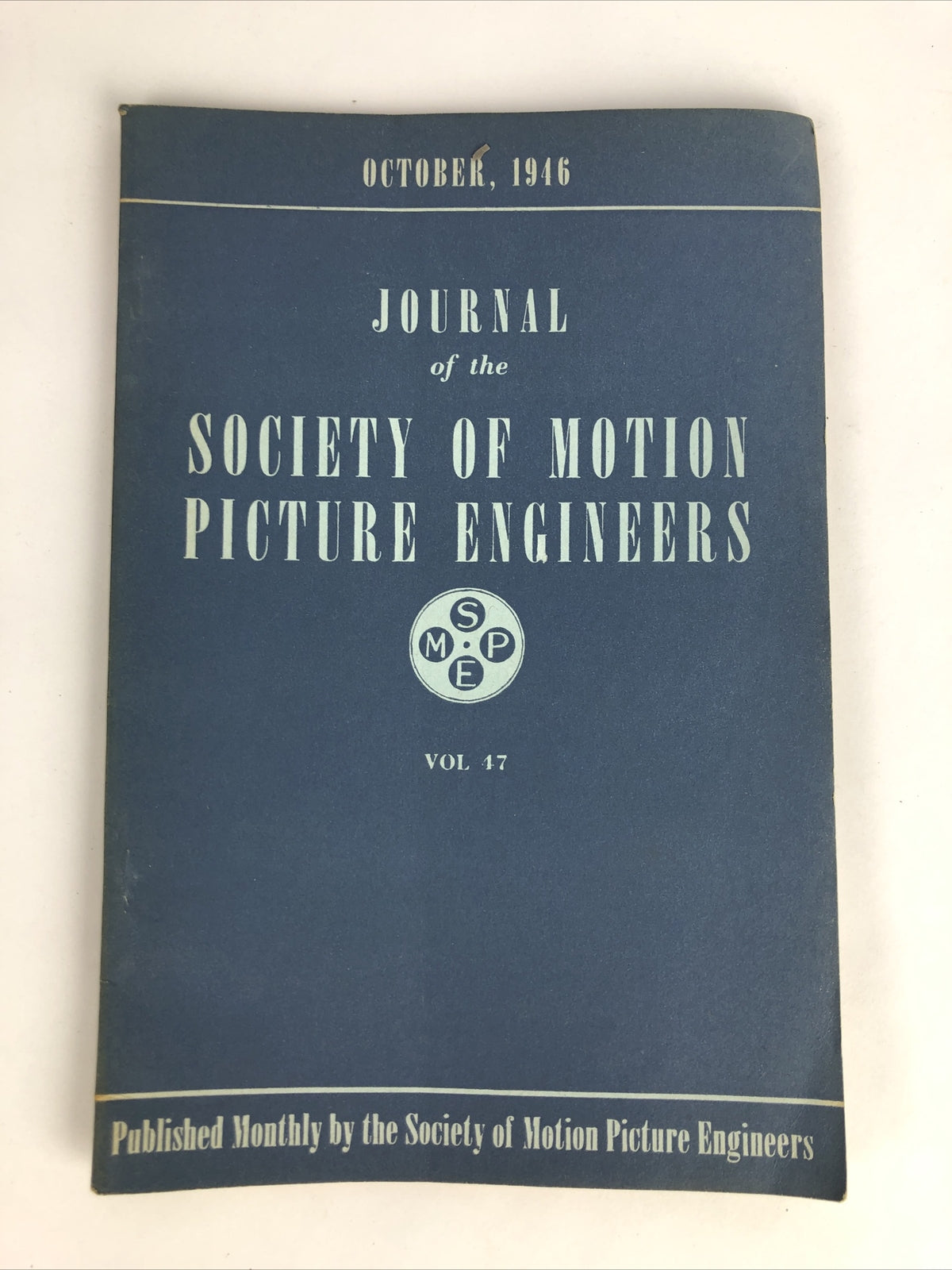 SMPE Journal Of The Society Of Motion Picture Engineers October 1946 VOL 47 No 4