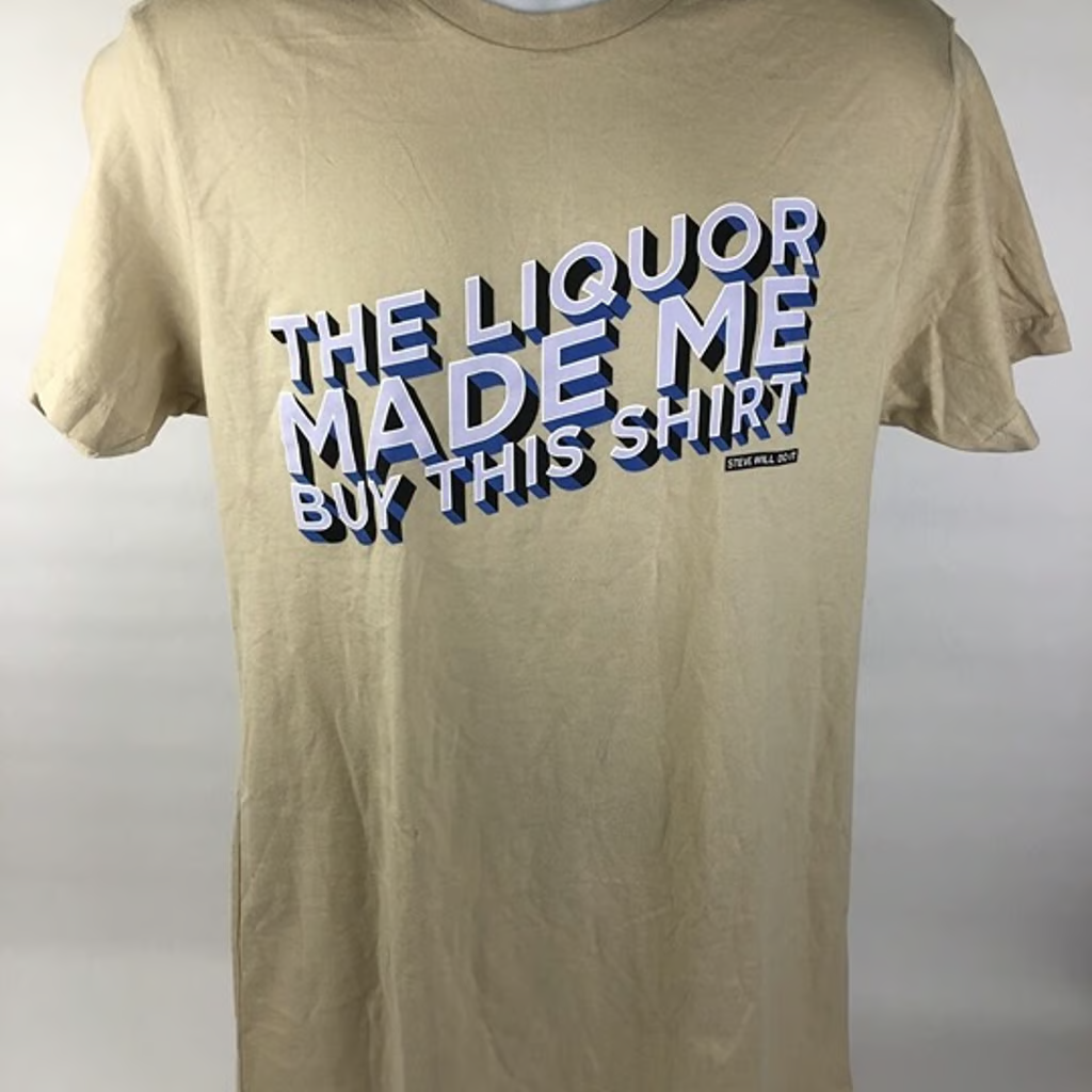 Full Send Nelk Boys " The Liquor Made Me Buy This Shirt "Mens Size M SS T-Shirt