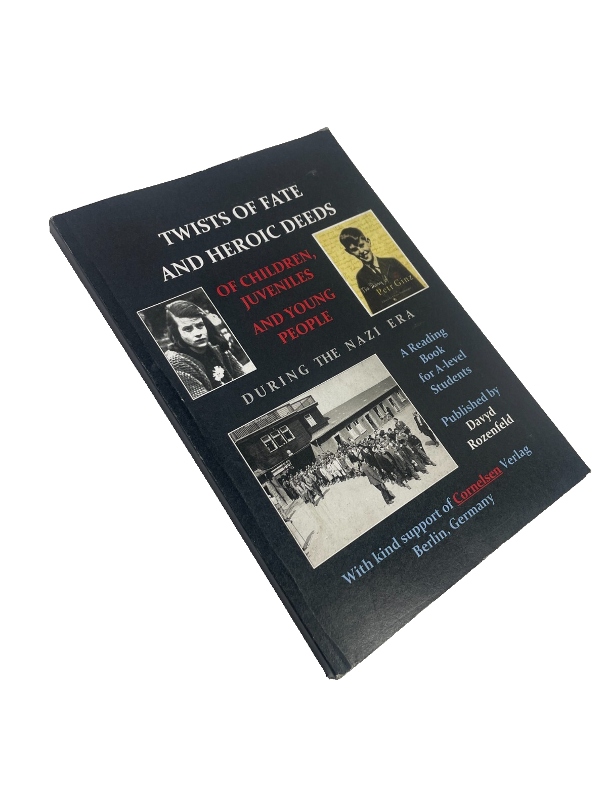 Twists of Fate and Heroic Deeds of Children Juveniles and Young People Nazi Era