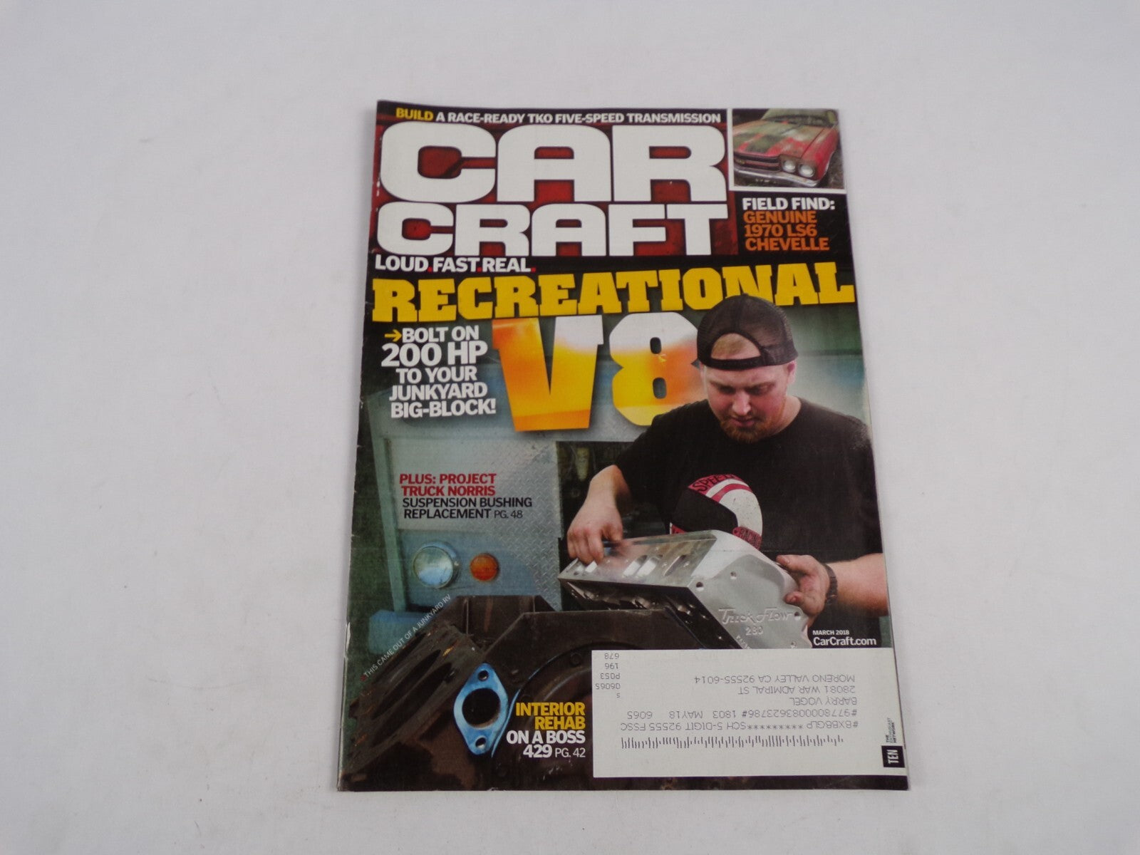 March 2018 Car Craft Loud Fast Real Recreational Build A Race-Ready TKO Five-Spe