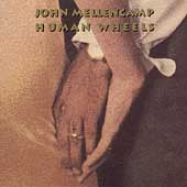 John Mellencamp “Human wheels” (Digital Audio CD) 1993 10 Tracks - VGC