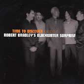 Time to Discover by Robert Bradley's Blackwater Surprise (CD, Mar-2000, RCA) BC