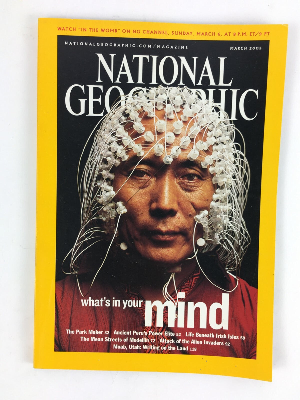 March 2005 National Geographic Magazine Whats in your Mind The Park Maker