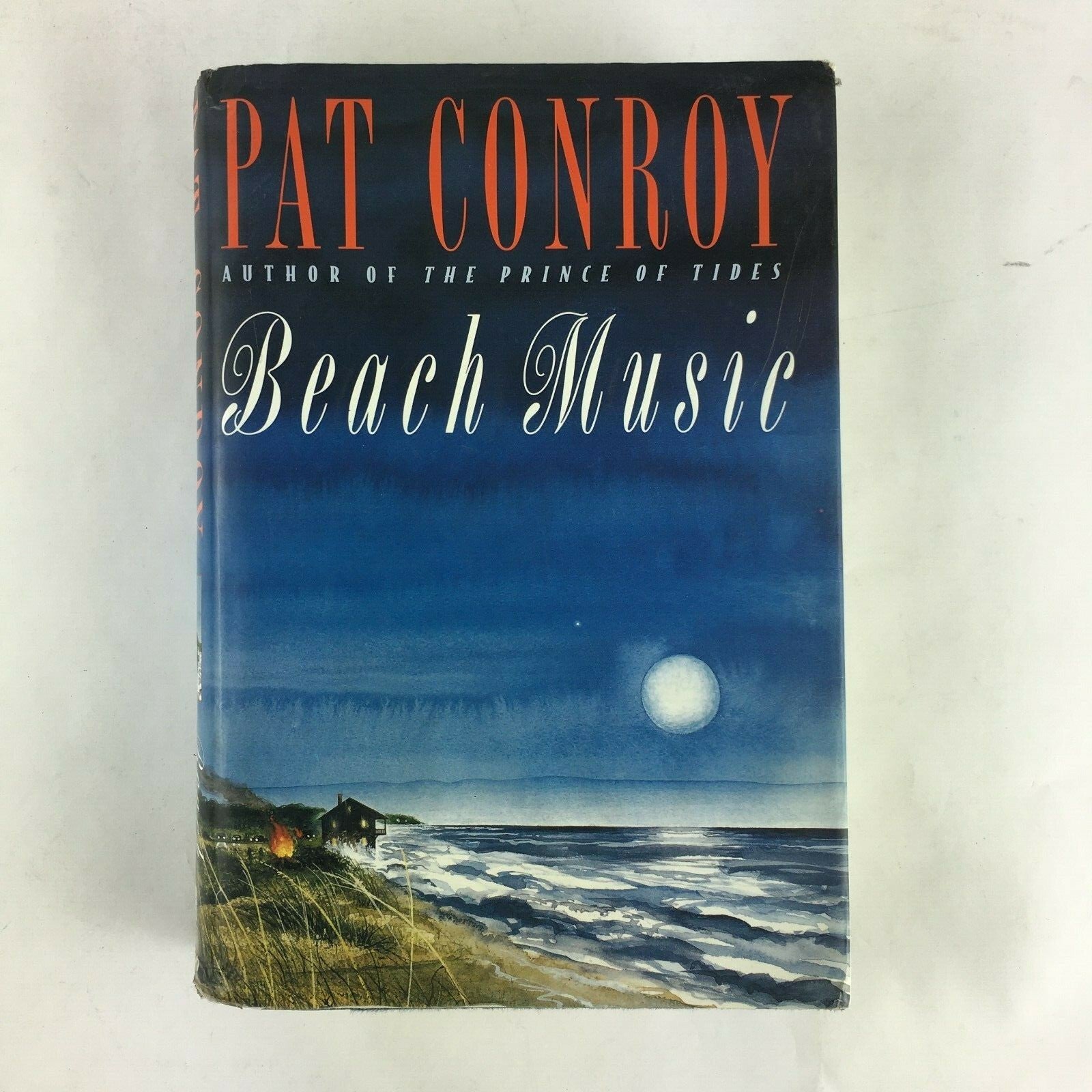 1995 First Edition Book Pat Conroy Author of the Prince of Tides Beach Music