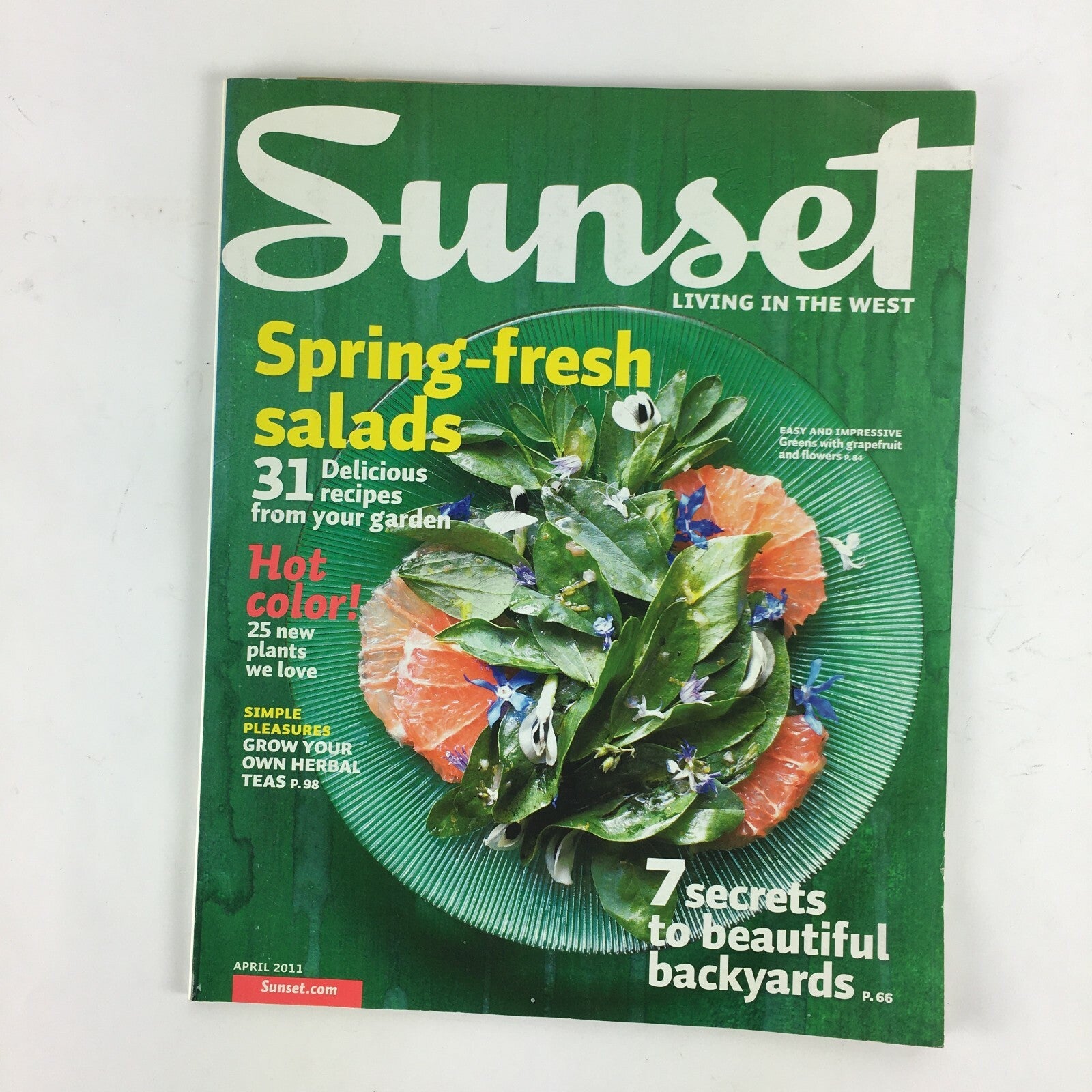 April 2011 Sunset Magazine 7 Secrets to beautiful backyards 31 Delicious Recipes