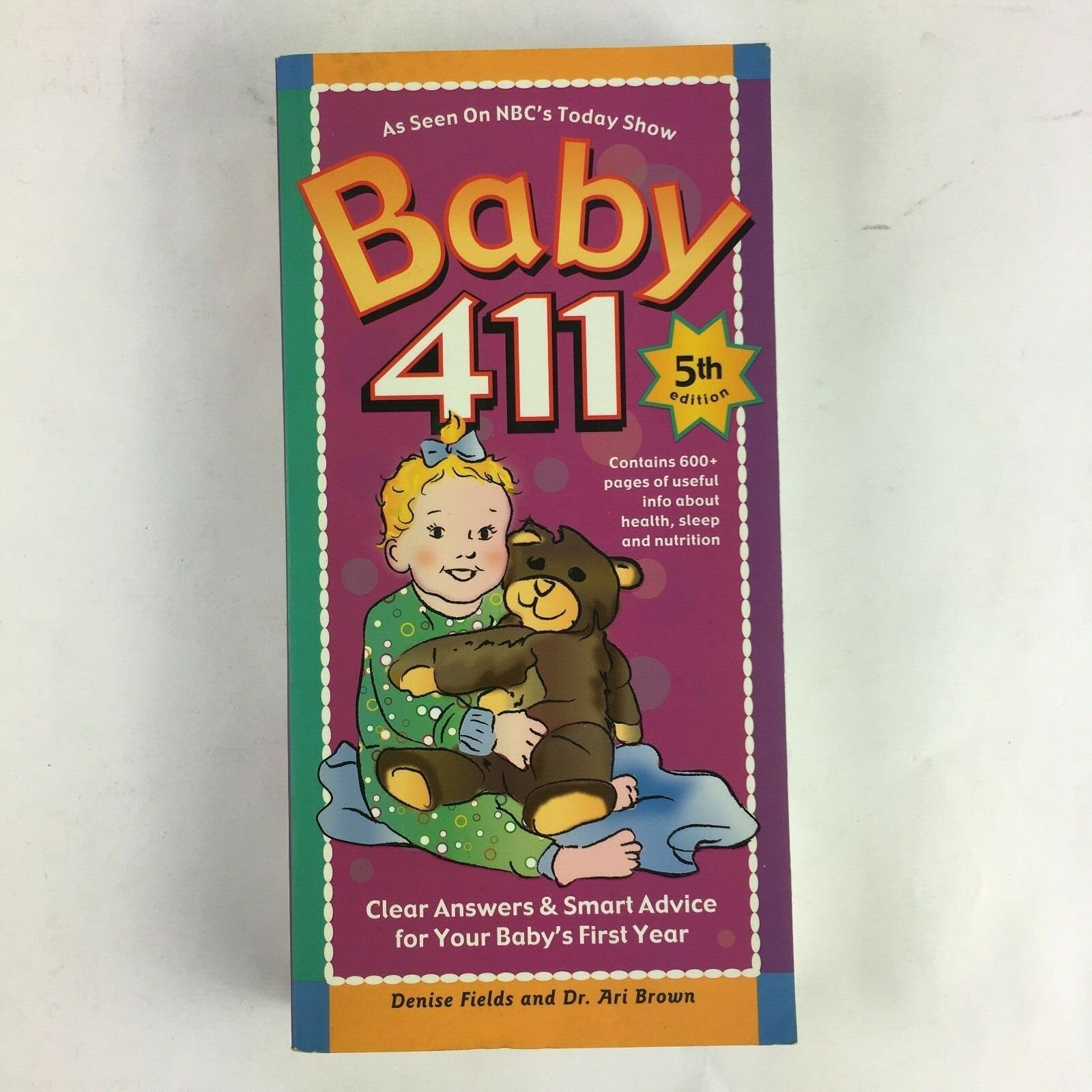 Fifth Edition Book Baby 411 Clear Answers&Smart Advice for Your Baby's FirstYear