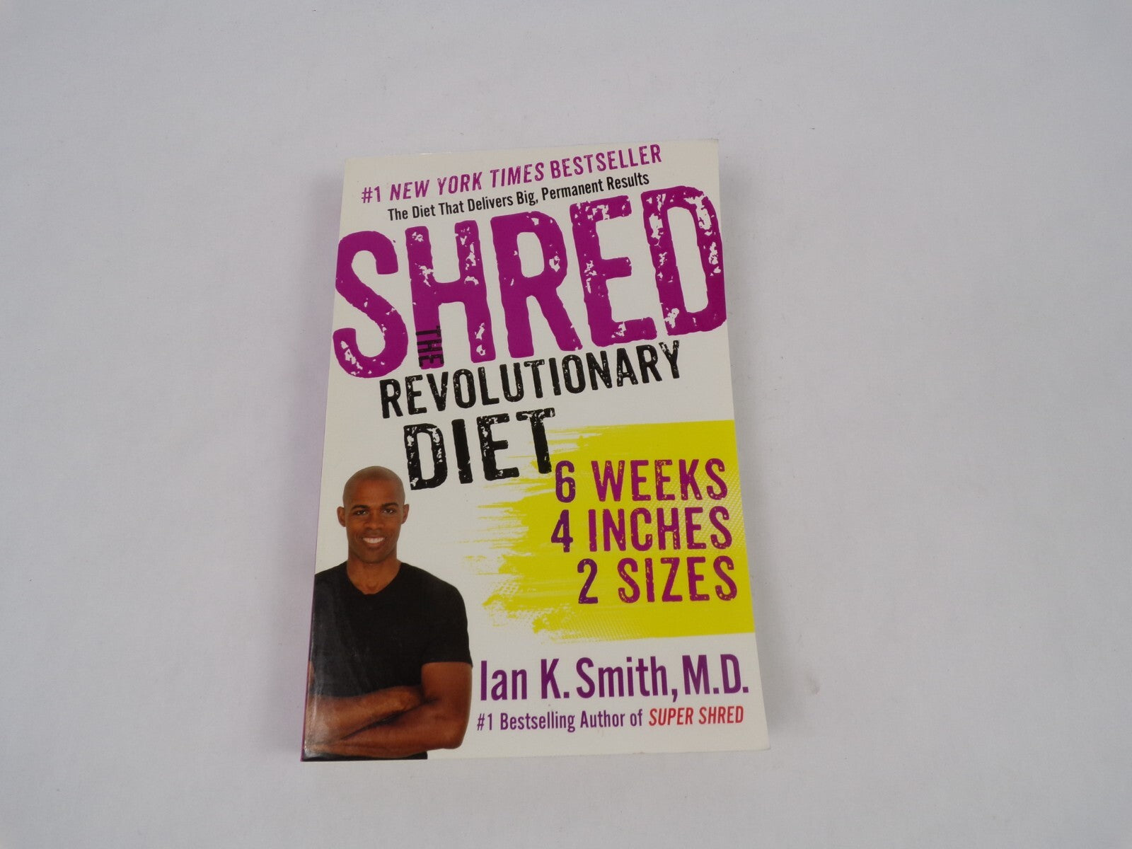 Shred The Revolutionary Diet Ian K.Smith The Diet That Delivers Big