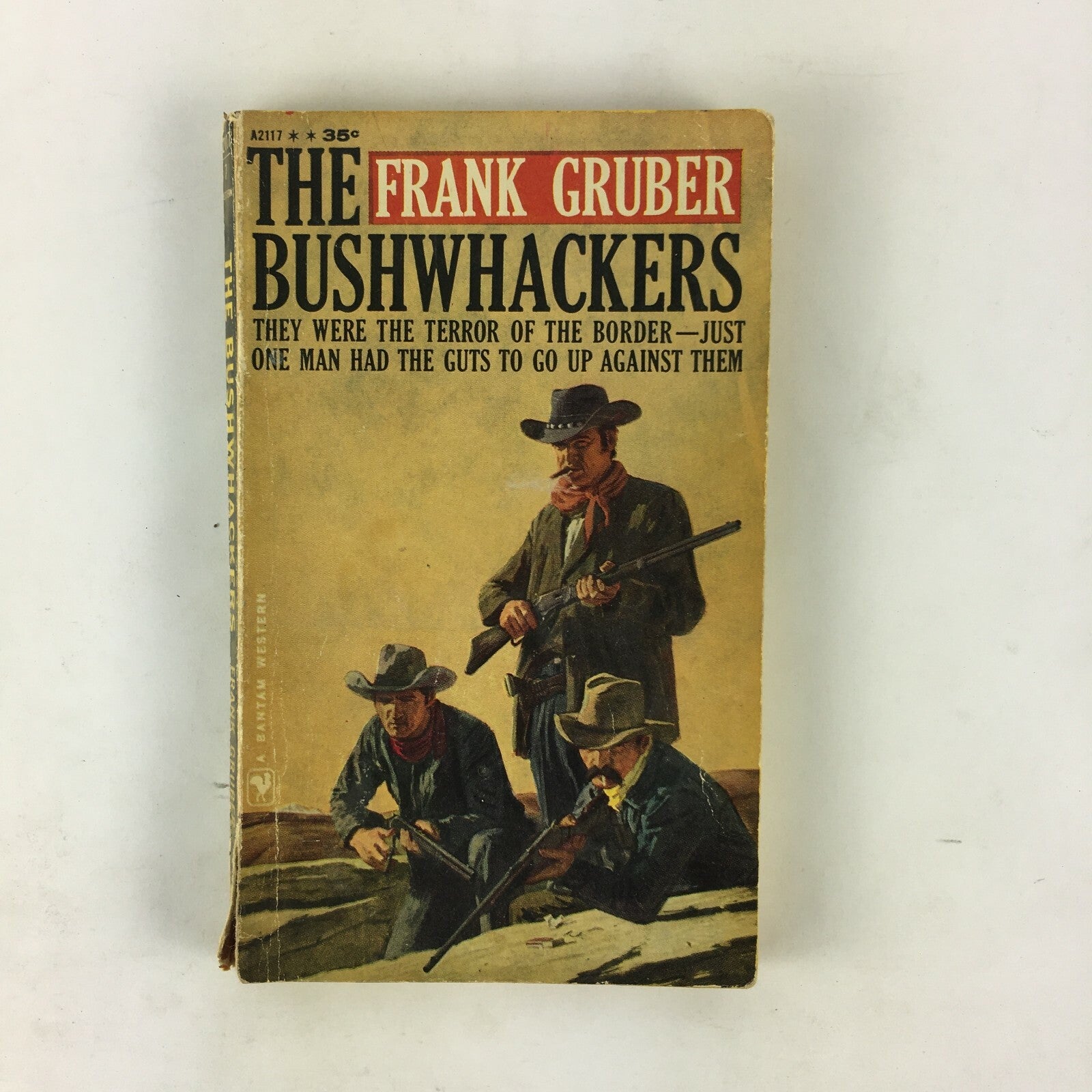 The Frank Gruber Bushwhackers They were the terror of the Border