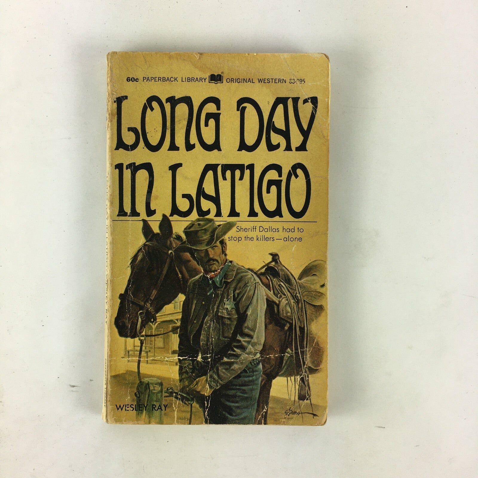 Long Day in Latigo Sheriff Dallas had to stop the killers-alone