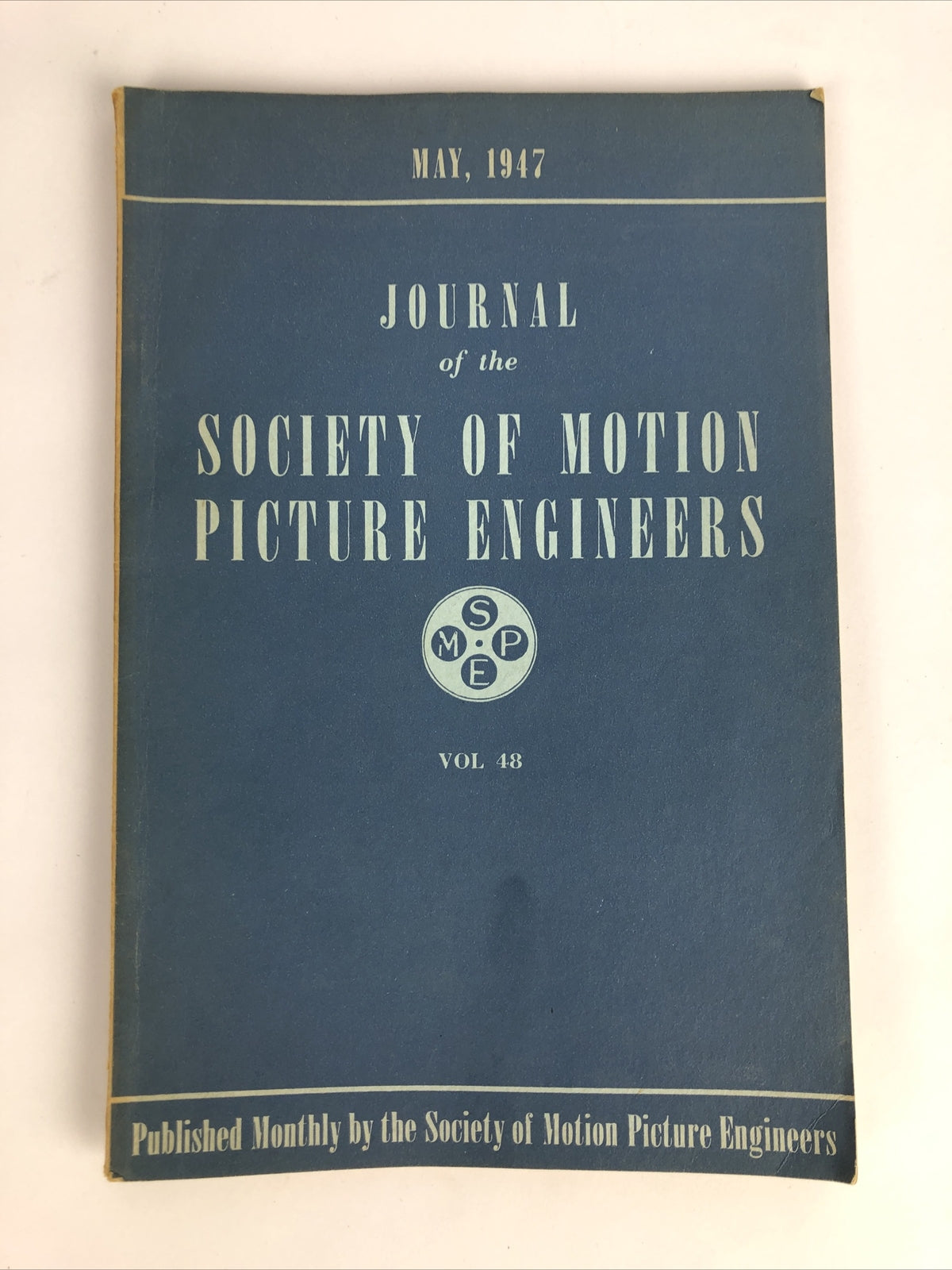 SMPE Journal Of The Society Of Motion Picture Engineers May 1947 VOL 48 No 5