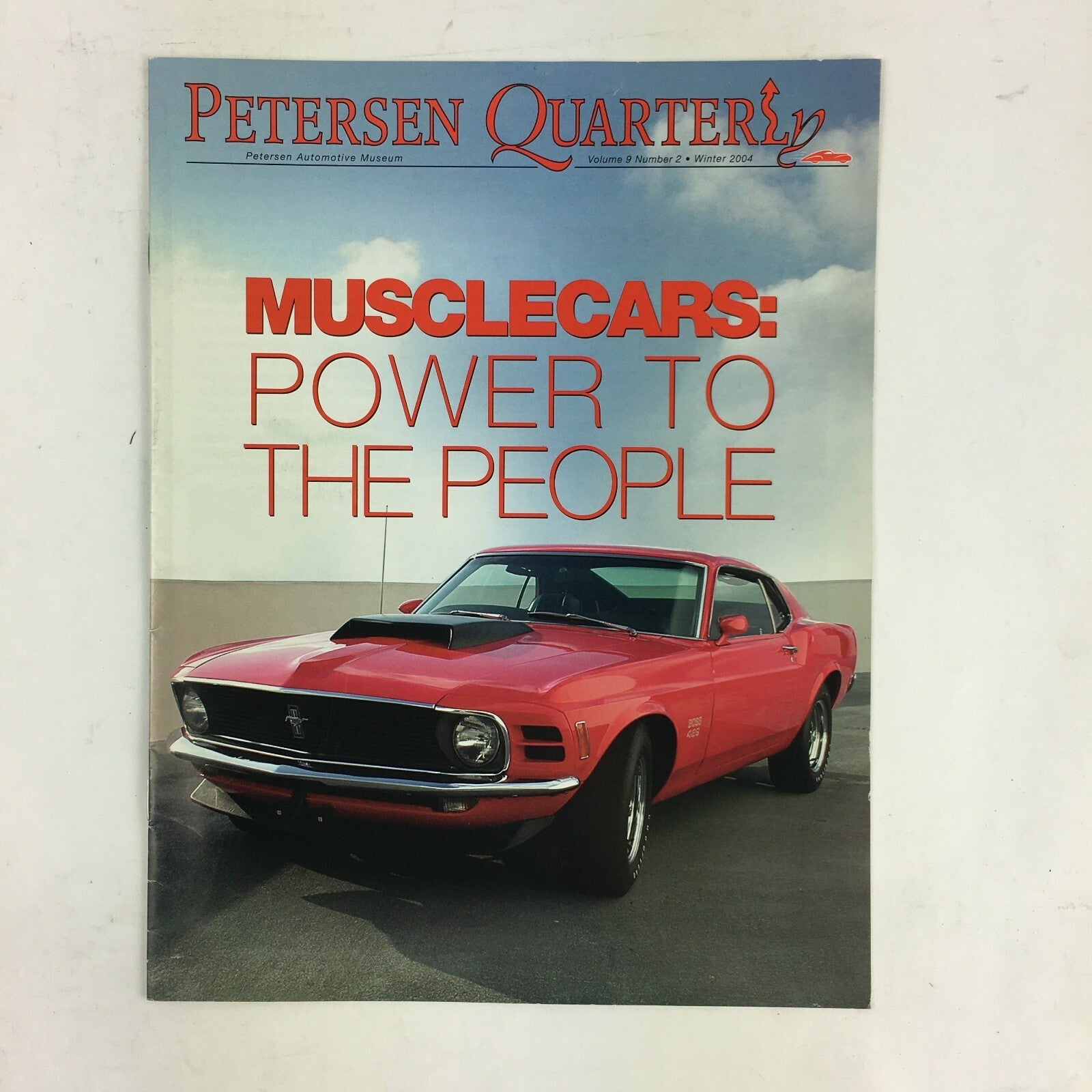 Winter 2004 Volume 9 Petersen Musclecars: Power To The People