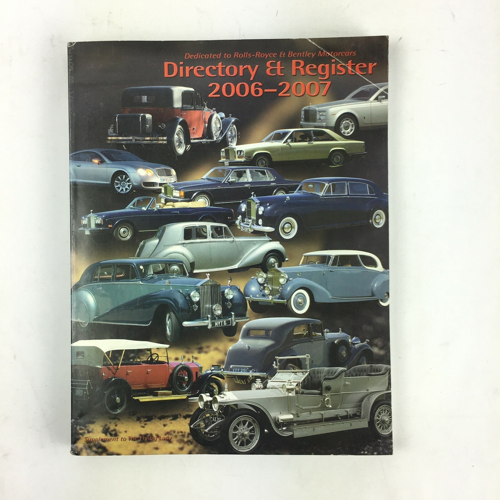Dedicated to Rolls-Royce & Bentley Motocars Directory & Register 2006-2007 