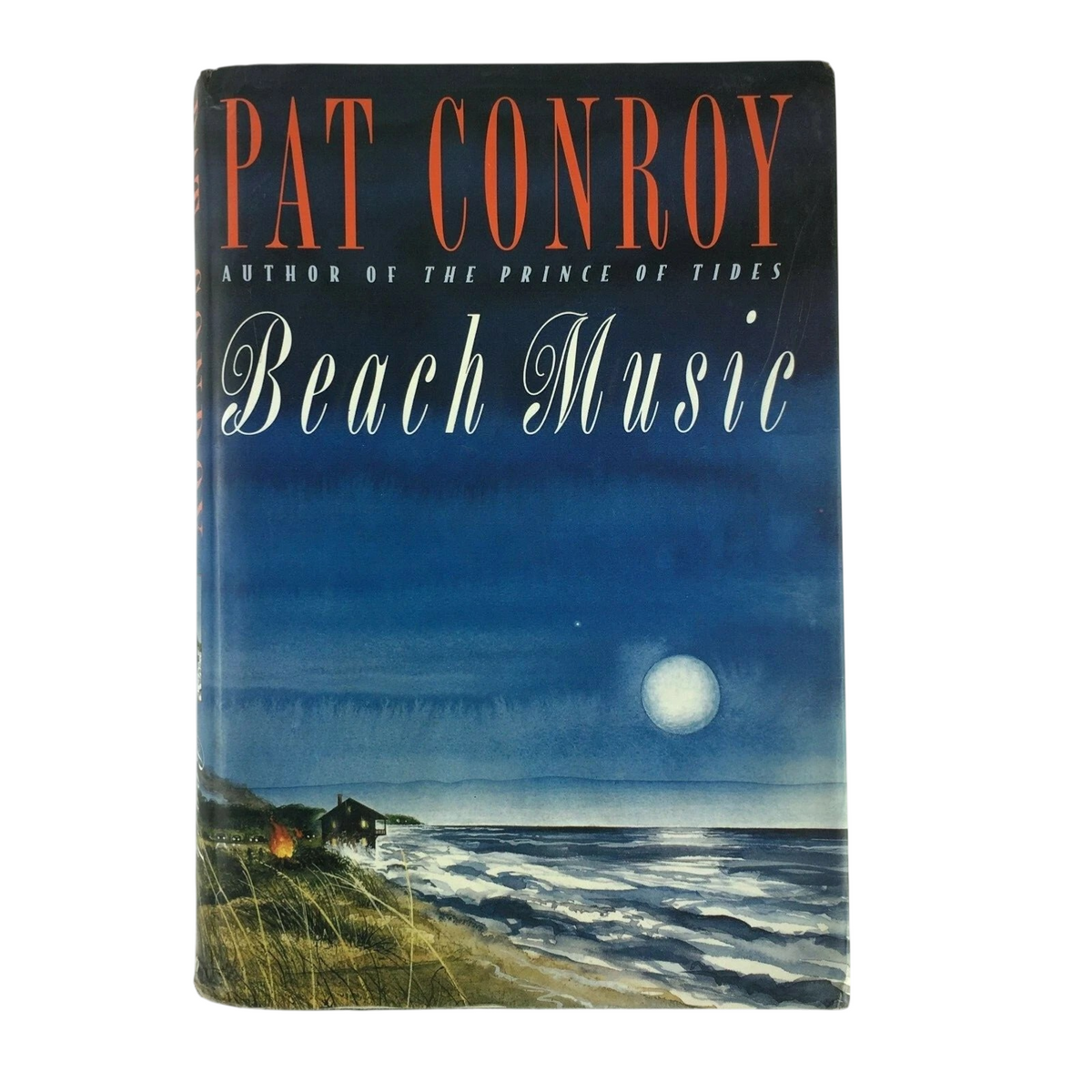 1995 First Edition Book Pat Conroy Author of the Prince of Tides Beach Music