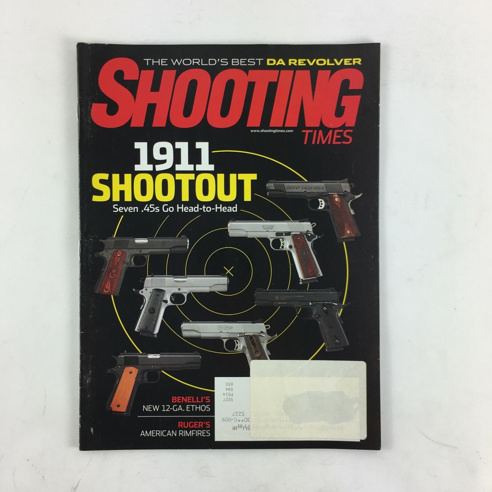 Shooting Time Magazine 1911 Shootout Seven .45s Benellis New 12-GA.Ethos Ruger's